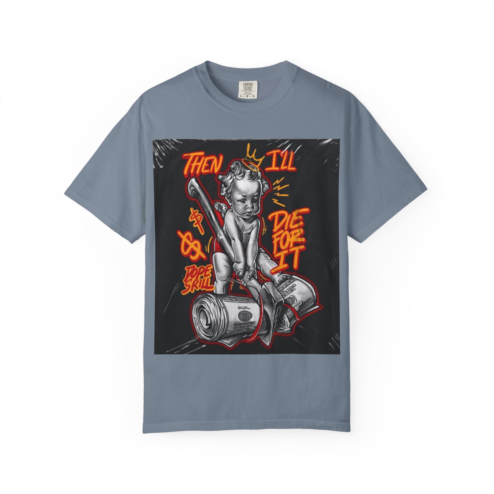 Graphic T-Shirt — "Then I'll Die For It" Muscle Car Pinup Street Art Design