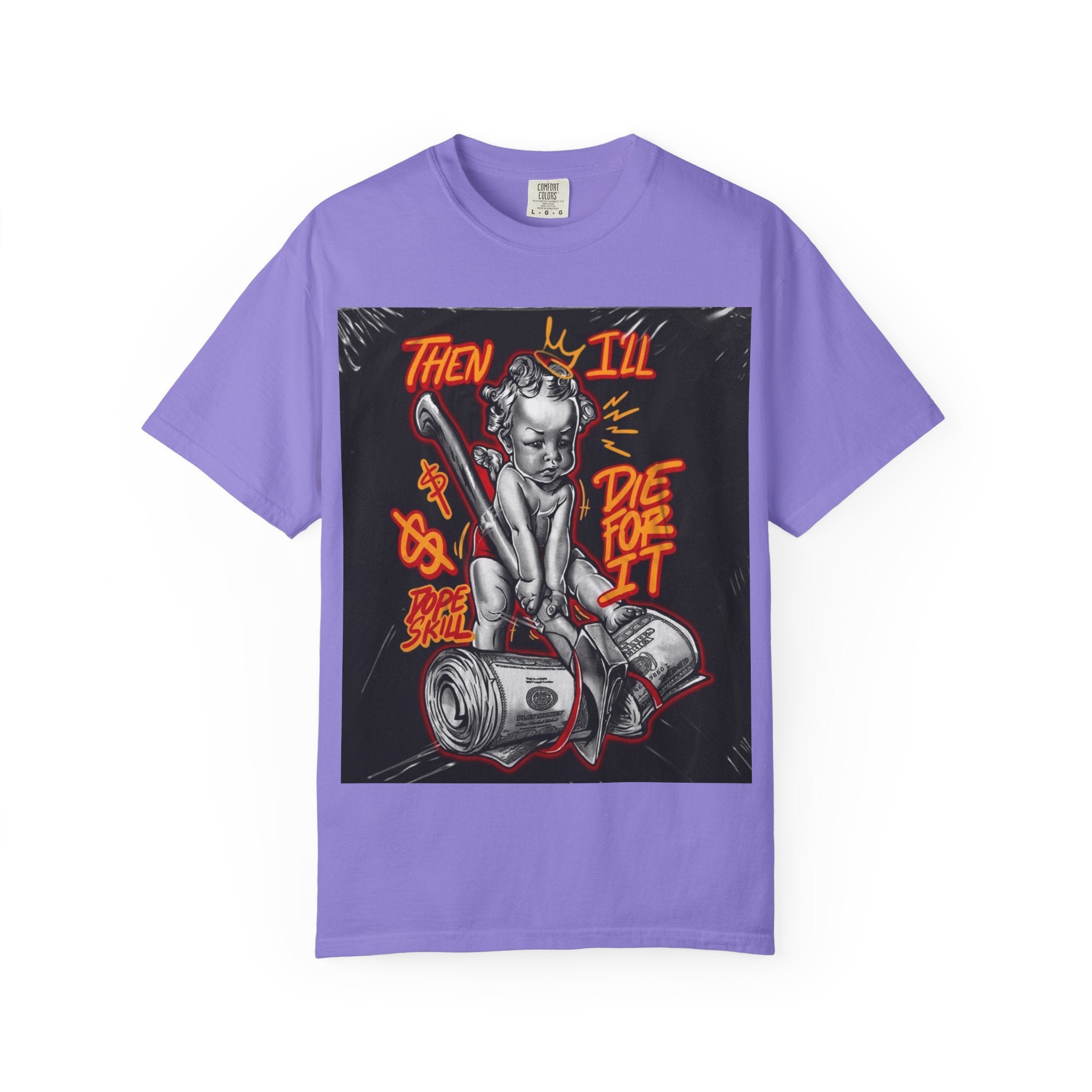 Graphic T-Shirt — "Then I'll Die For It" Muscle Car Pinup Street Art Design