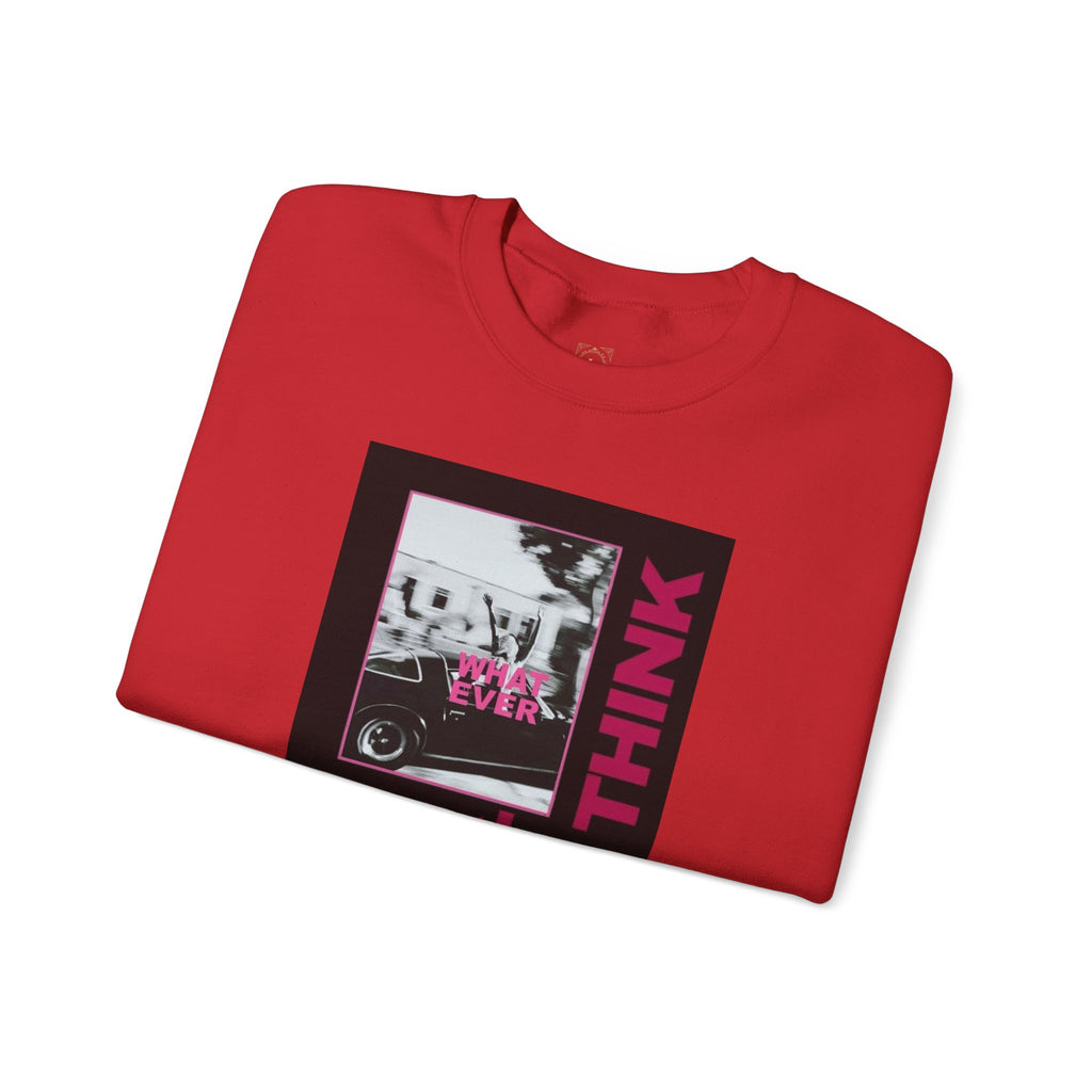 Crewneck Sweatshirt — 'Fuck What They Think' Bold Graphic Crewneck (Legaciess Back Logo)