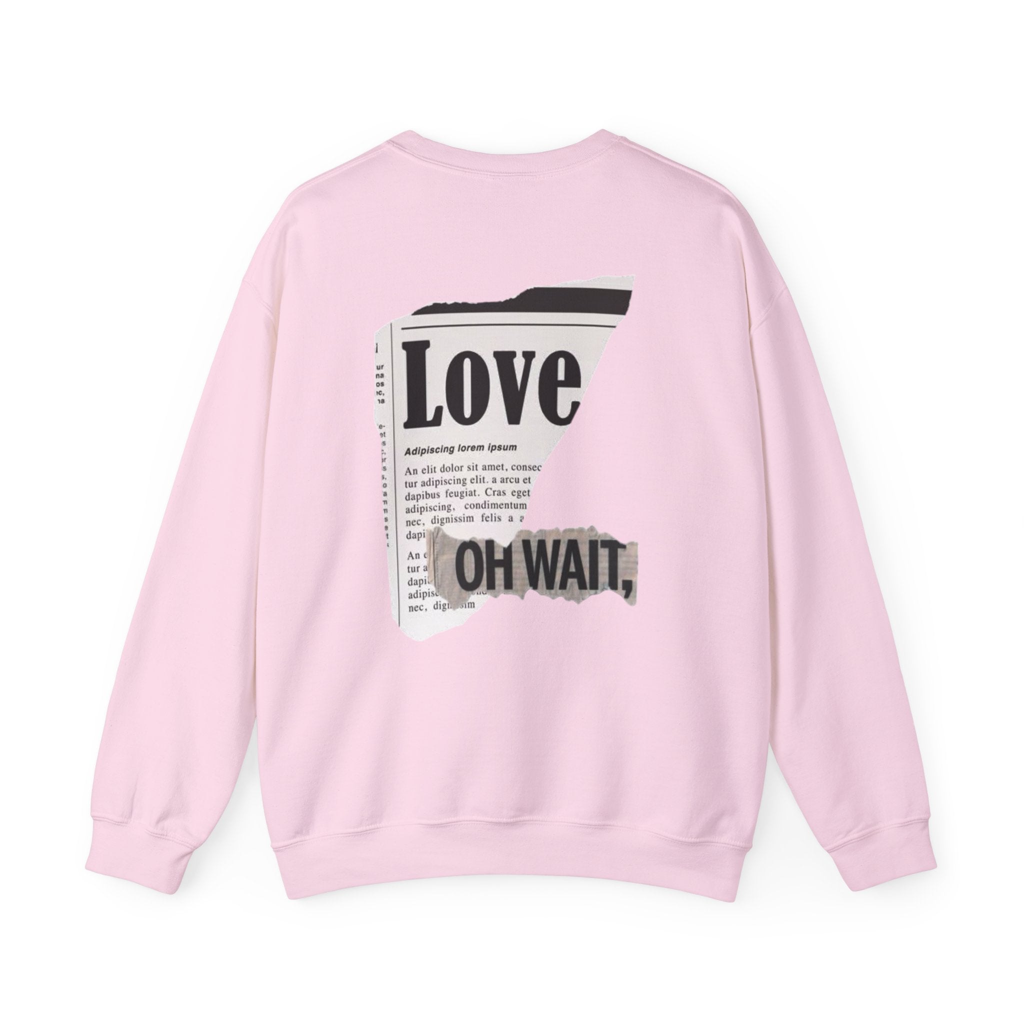 Crewneck Sweatshirt — 'Love' Newspaper Graphic with 'Oh Wait,' Text