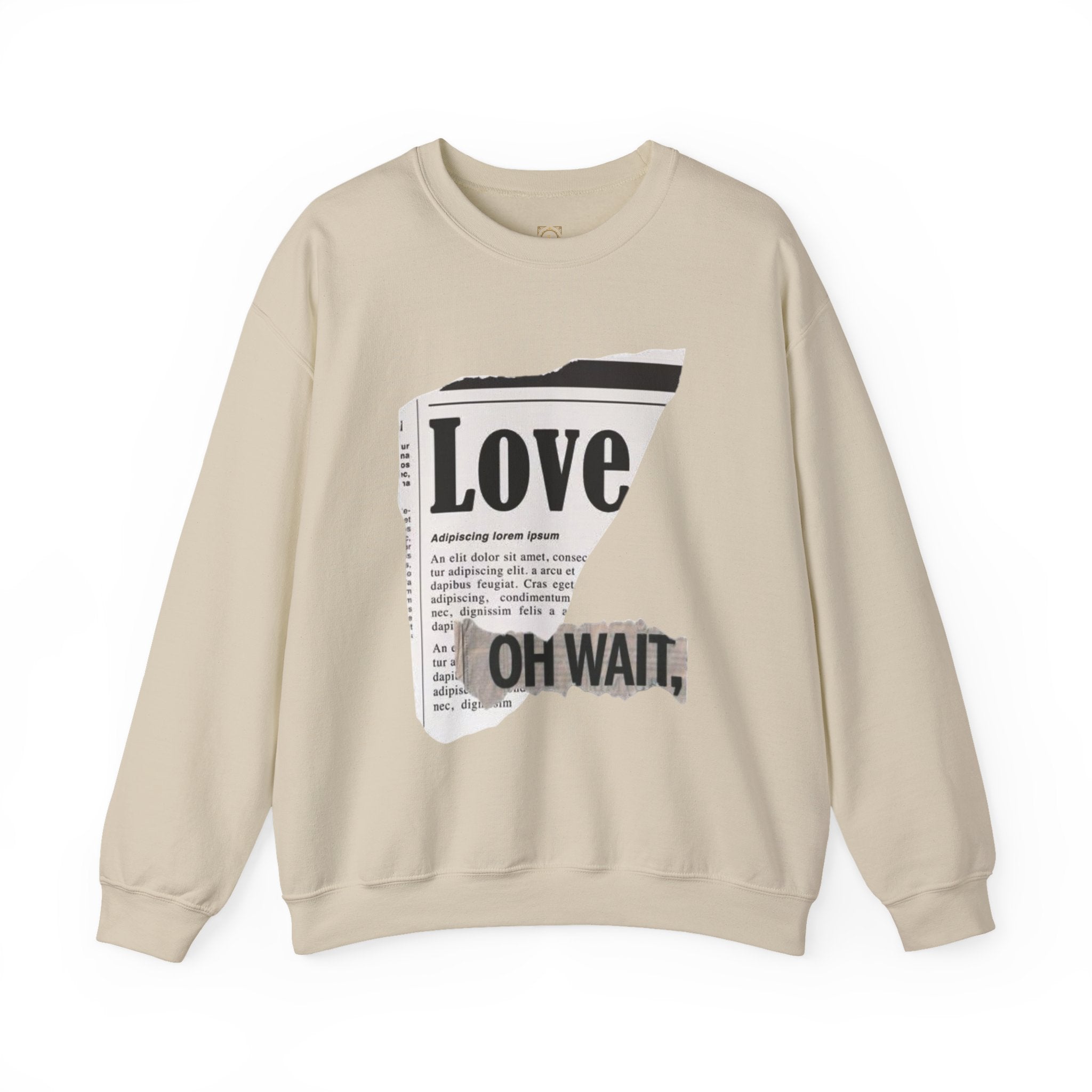 Crewneck Sweatshirt — 'Love' Newspaper Graphic with 'Oh Wait,' Text