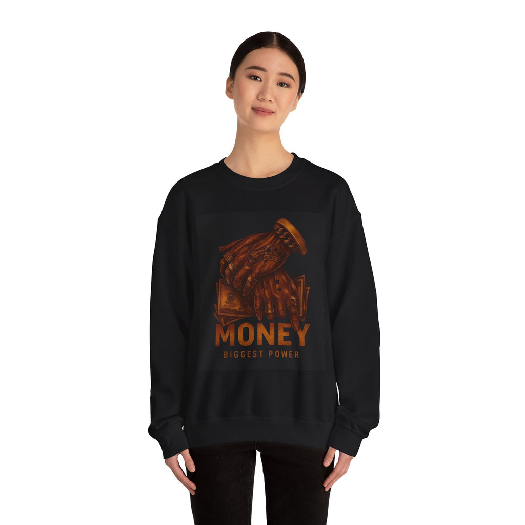 Crewneck Sweatshirt — 'Money Biggest Power' Graphic Pullover