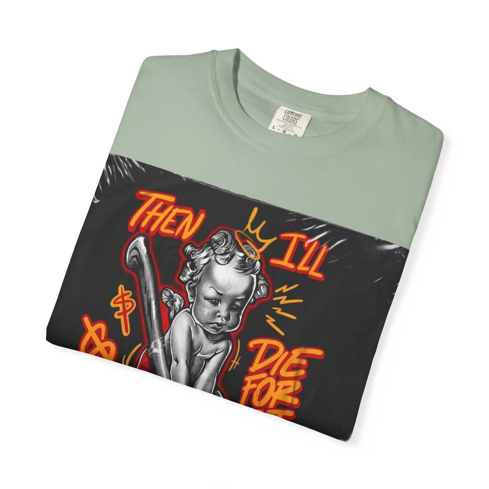 Graphic T-Shirt — "Then I'll Die For It" Muscle Car Pinup Street Art Design