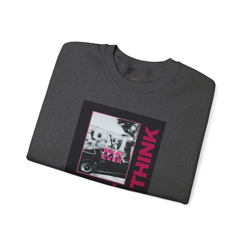 Crewneck Sweatshirt — 'Fuck What They Think' Bold Graphic Crewneck (Legaciess Back Logo)