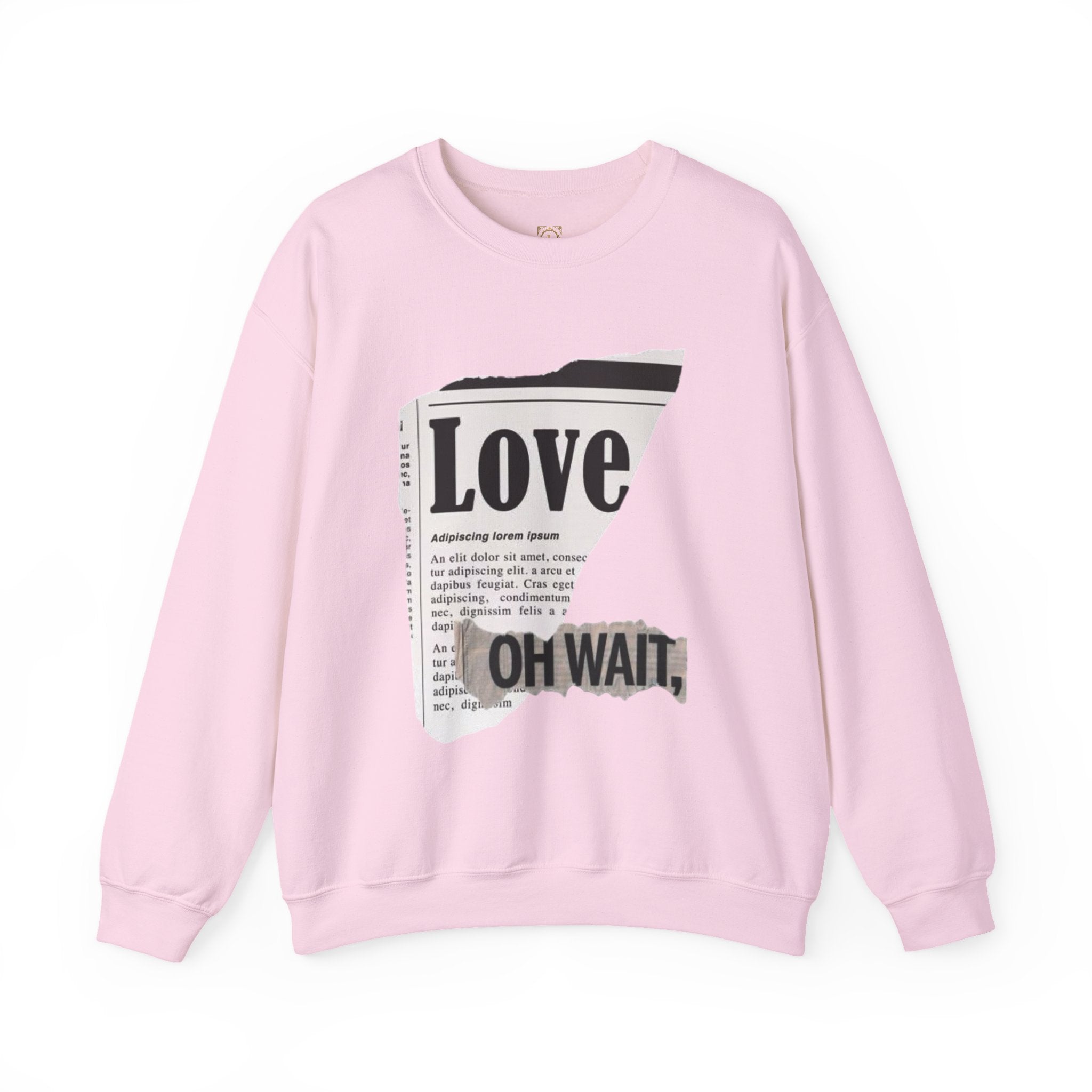Crewneck Sweatshirt — 'Love' Newspaper Graphic with 'Oh Wait,' Text