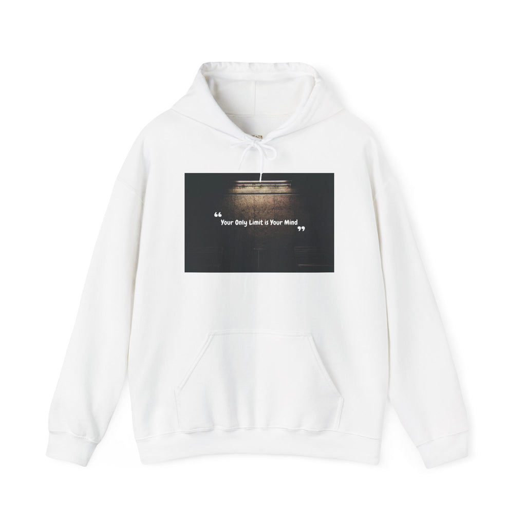 Hoodie — “Your Only Limit Is Your Mind” Inspirational Quote Pullover