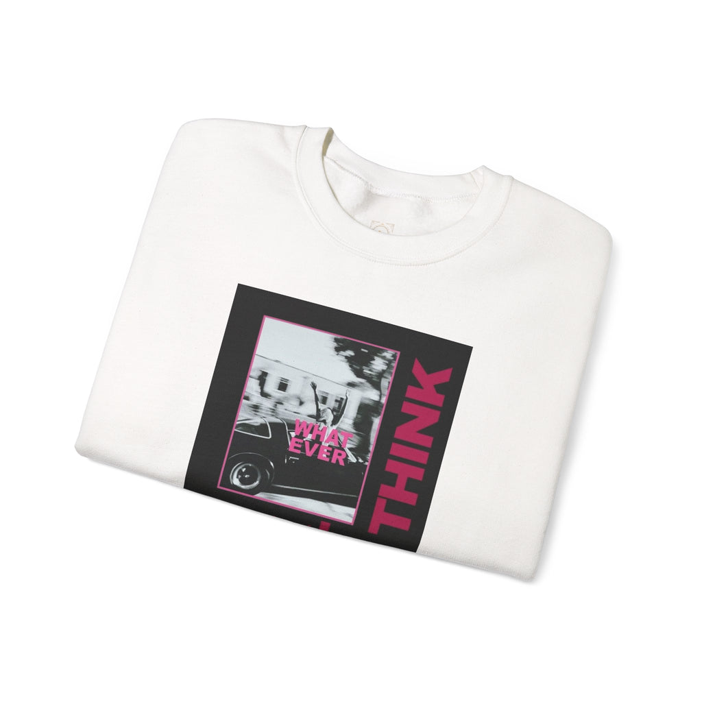 Crewneck Sweatshirt — 'Fuck What They Think' Bold Graphic Crewneck (Legaciess Back Logo)