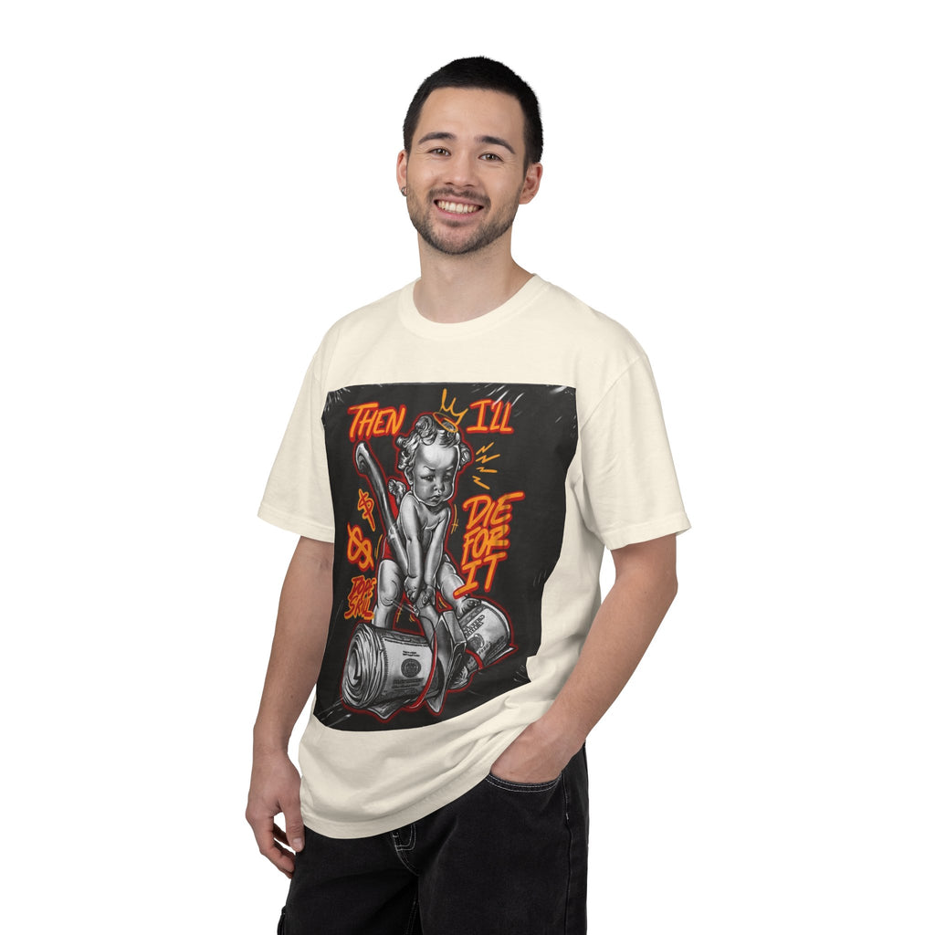 Graphic T-Shirt — "Then I'll Die For It" Muscle Car Pinup Street Art Design
