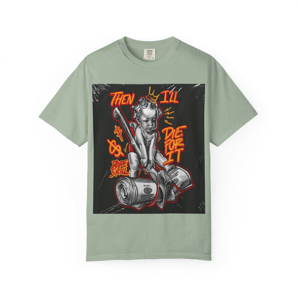 Graphic T-Shirt — "Then I'll Die For It" Muscle Car Pinup Street Art Design