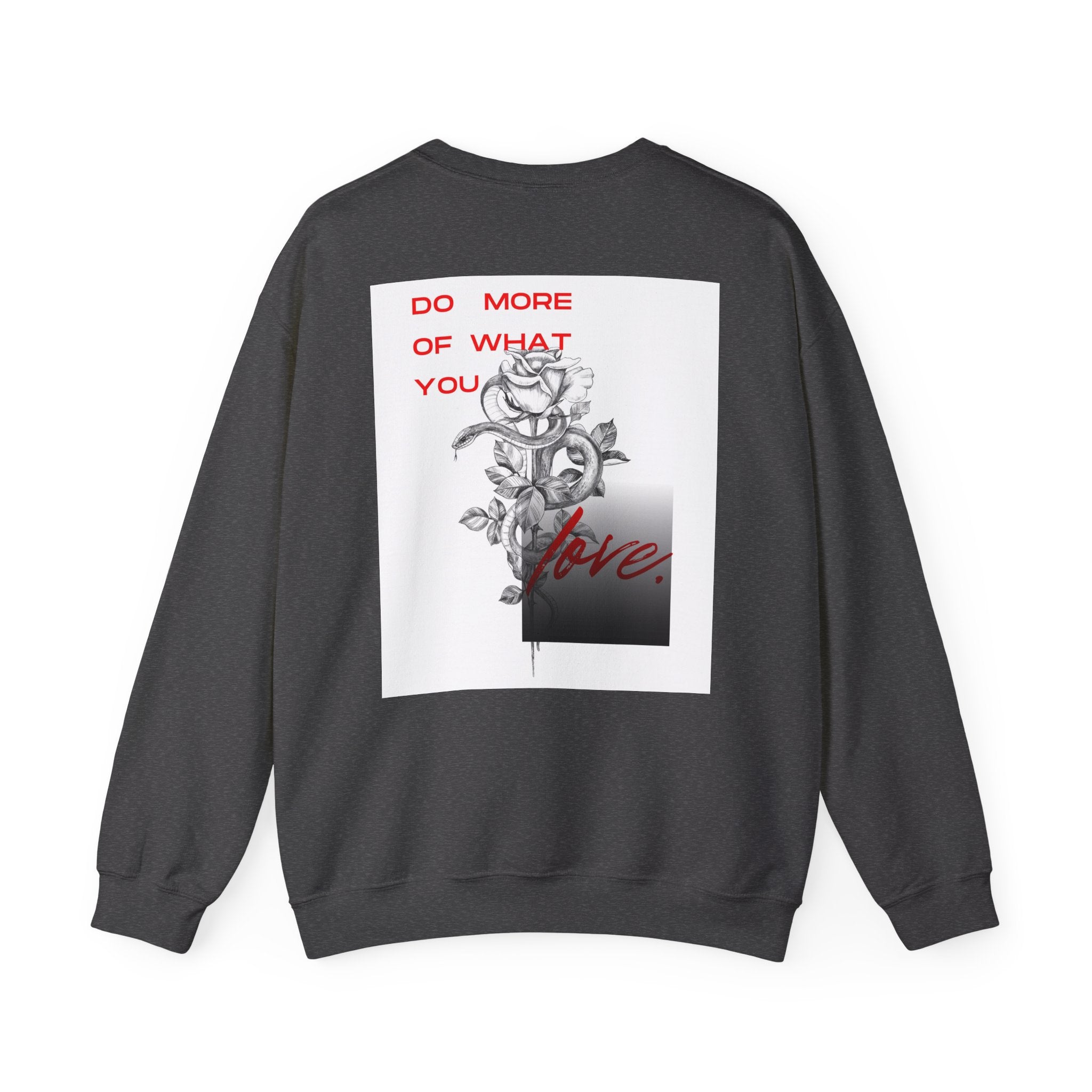 Crewneck Sweatshirt — "Do More of What You Love" Floral Graphic