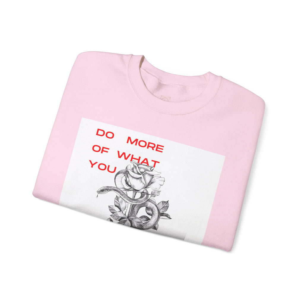 Crewneck Sweatshirt — "Do More of What You Love" Floral Graphic