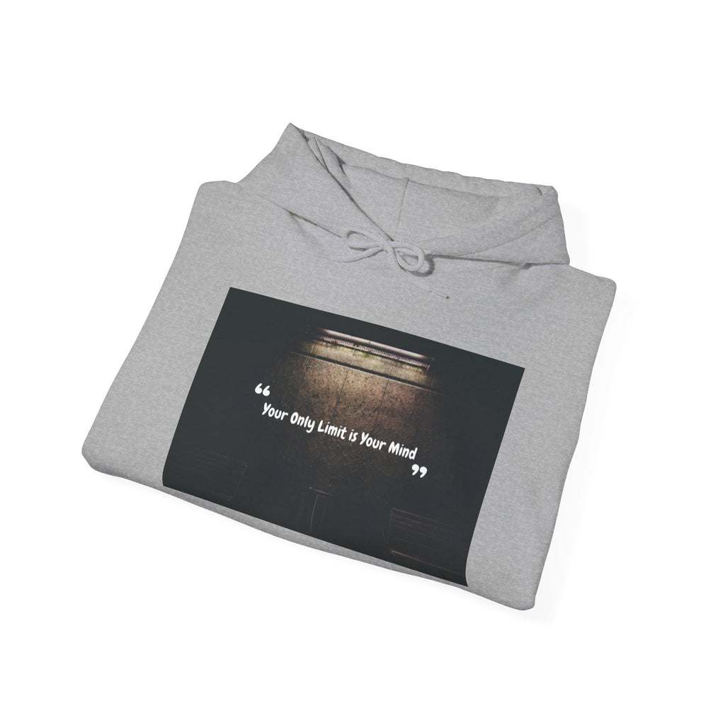 Hoodie — “Your Only Limit Is Your Mind” Inspirational Quote Pullover
