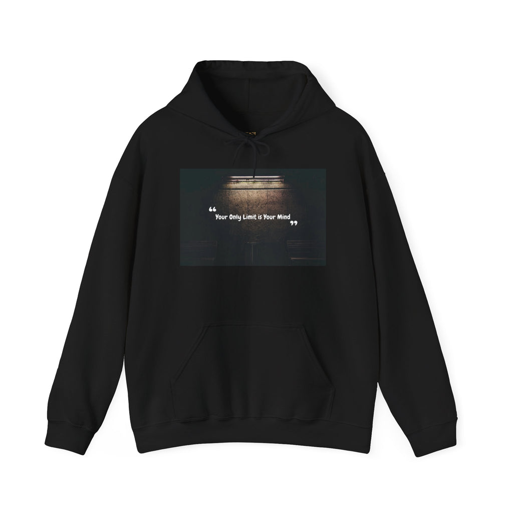 Hoodie — “Your Only Limit Is Your Mind” Inspirational Quote Pullover