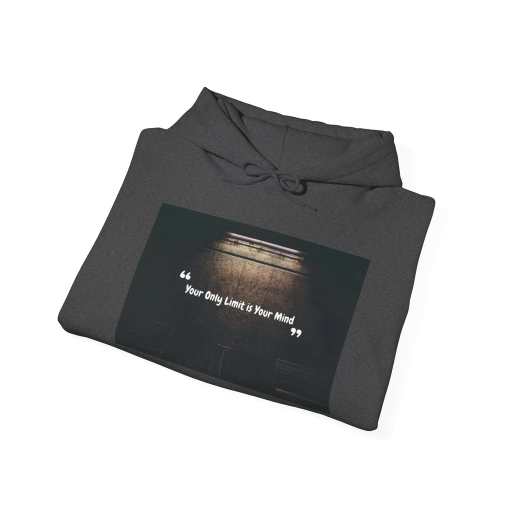 Hoodie — “Your Only Limit Is Your Mind” Inspirational Quote Pullover