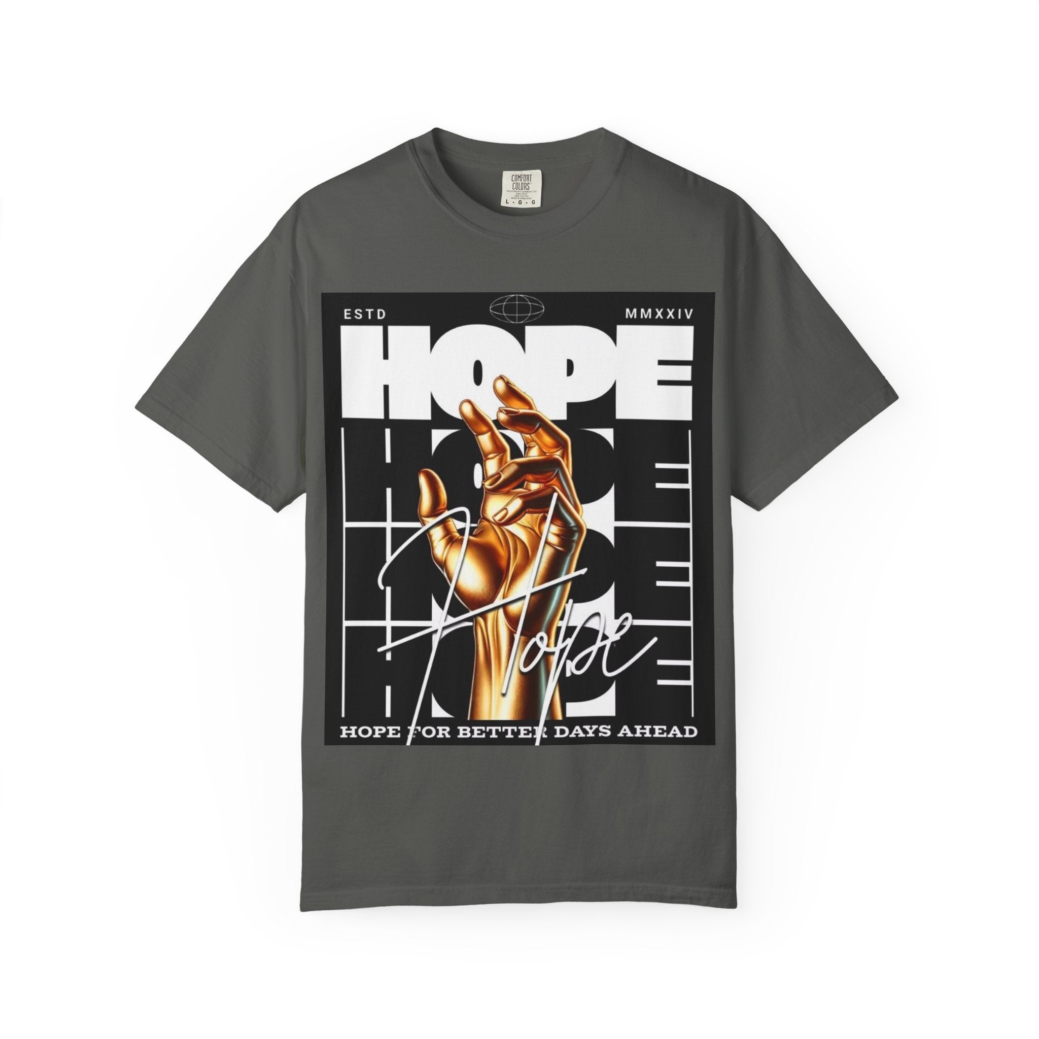 Hope Vibe Graphic T-Shirt — 'Hope for Better Days Ahead' Chest Print with Gold Hand & Back 'Legaciess' Logo