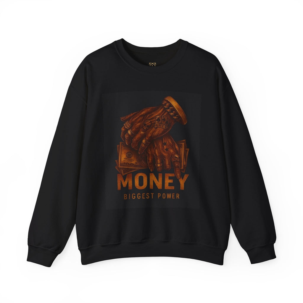 Crewneck Sweatshirt — 'Money Biggest Power' Graphic Pullover