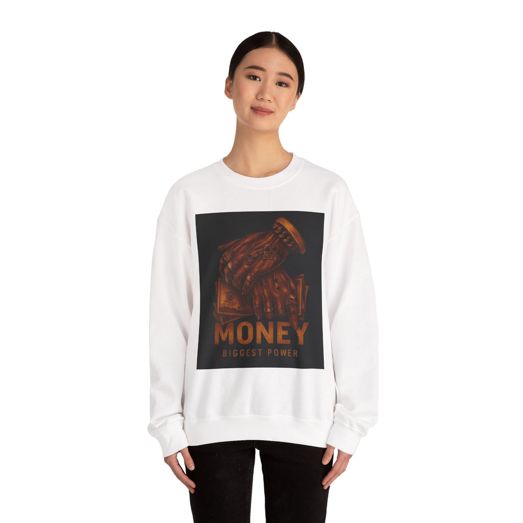 Crewneck Sweatshirt — 'Money Biggest Power' Graphic Pullover