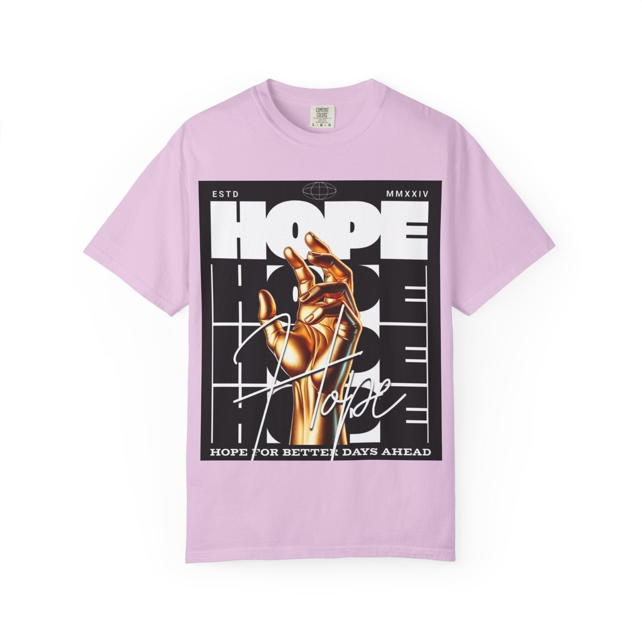 Hope Vibe Graphic T-Shirt — 'Hope for Better Days Ahead' Chest Print with Gold Hand & Back 'Legaciess' Logo