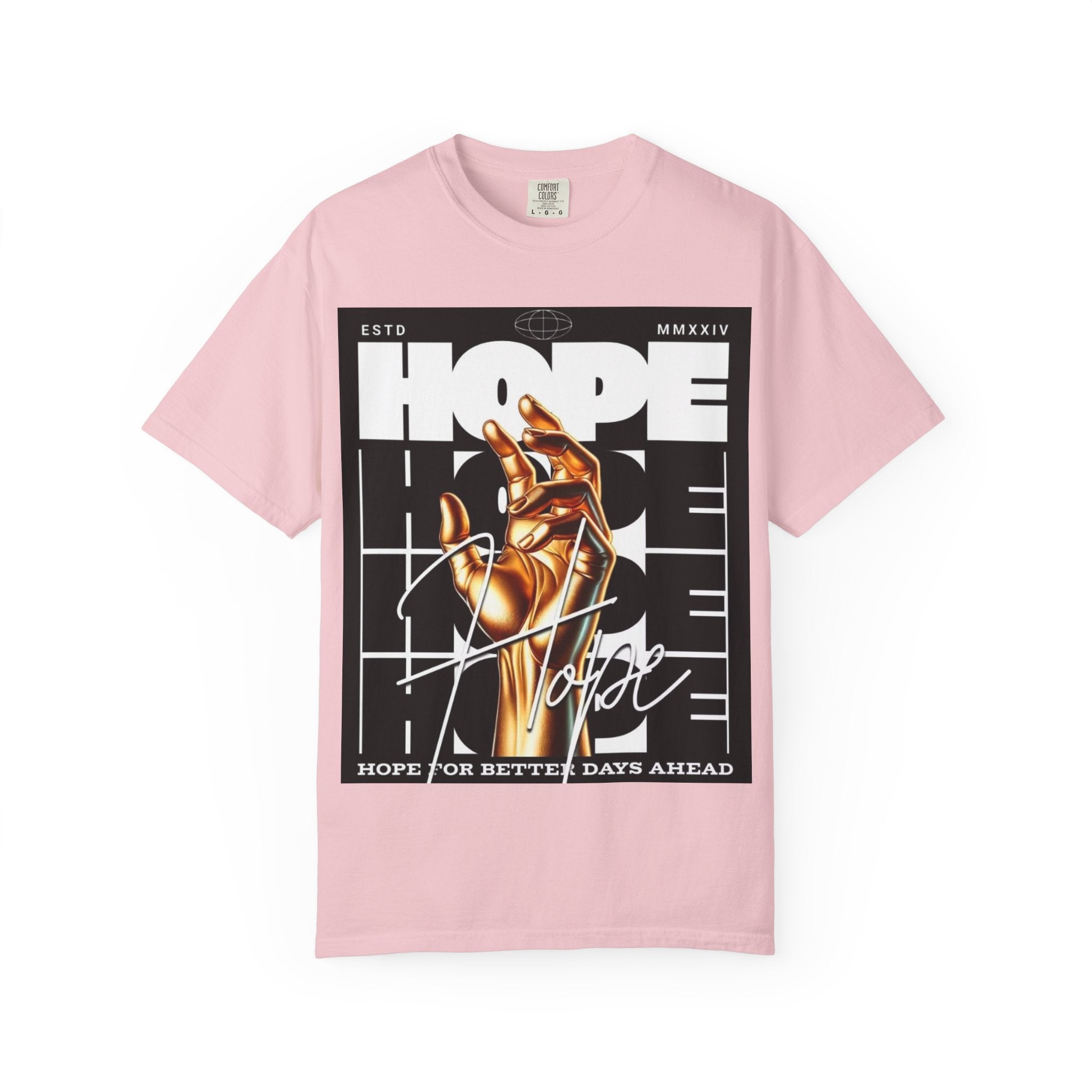 Hope Vibe Graphic T-Shirt — 'Hope for Better Days Ahead' Chest Print with Gold Hand & Back 'Legaciess' Logo