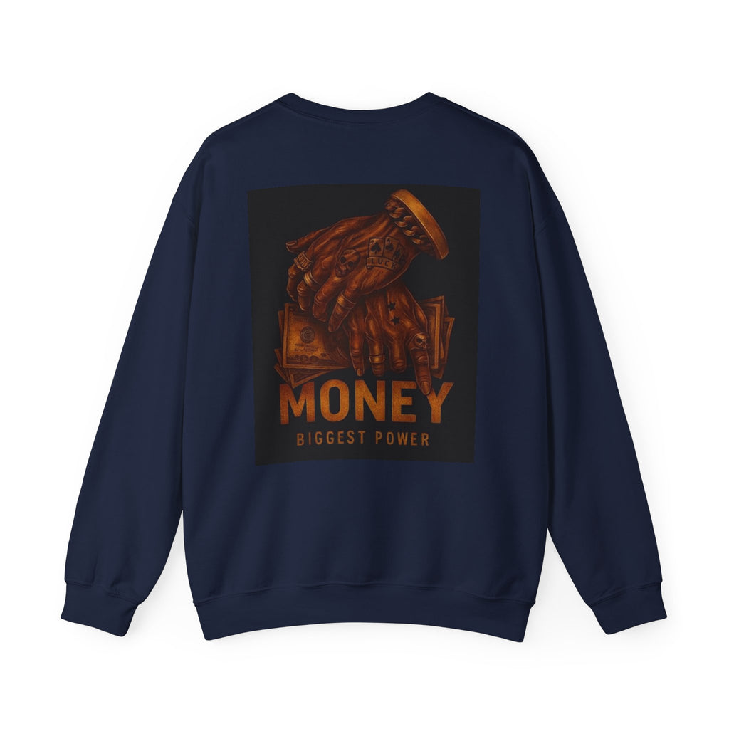 Crewneck Sweatshirt — 'Money Biggest Power' Graphic Pullover