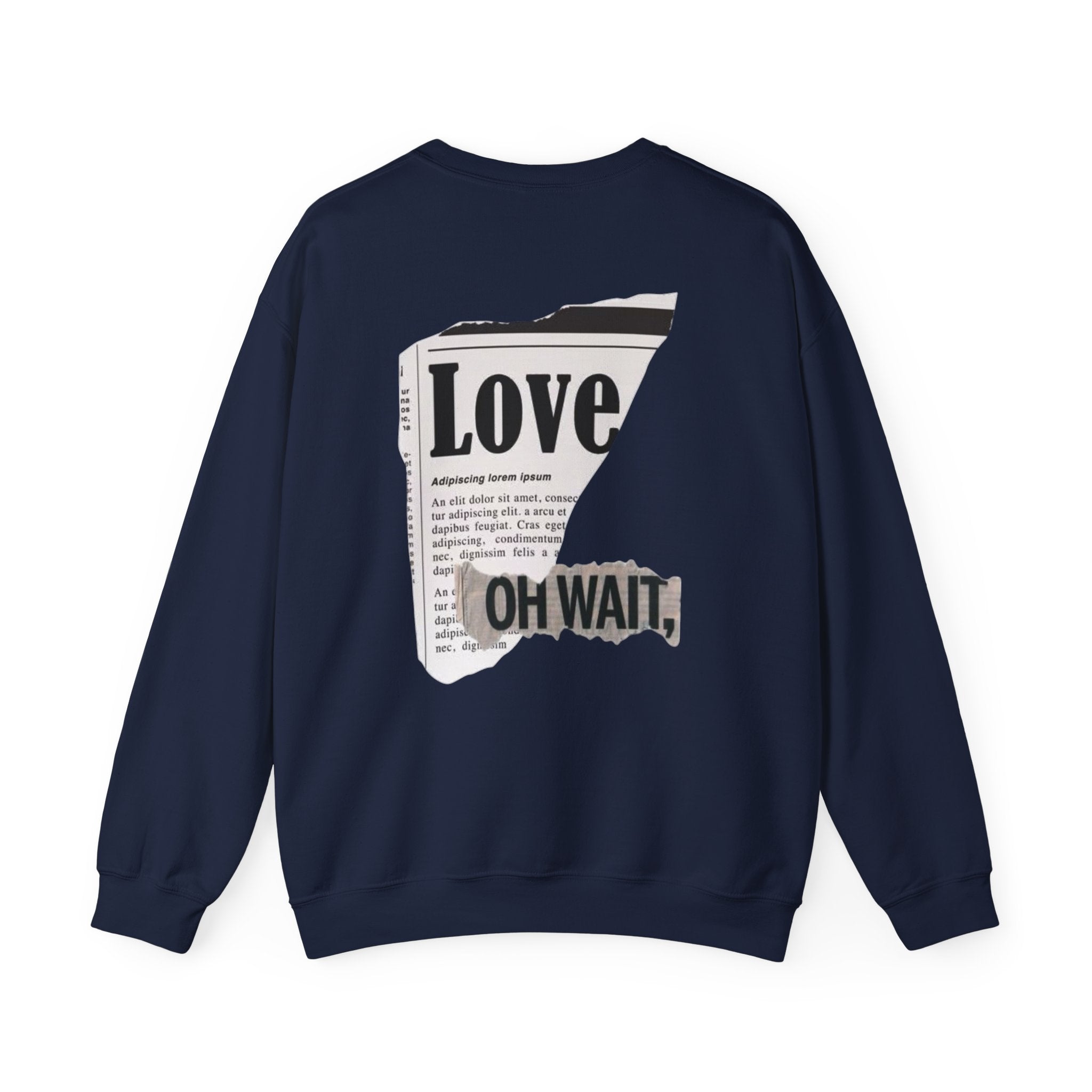 Crewneck Sweatshirt — 'Love' Newspaper Graphic with 'Oh Wait,' Text