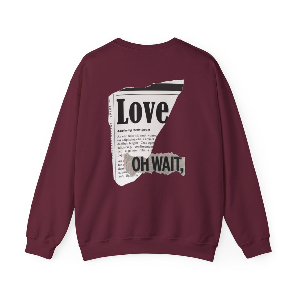 Crewneck Sweatshirt — 'Love' Newspaper Graphic with 'Oh Wait,' Text