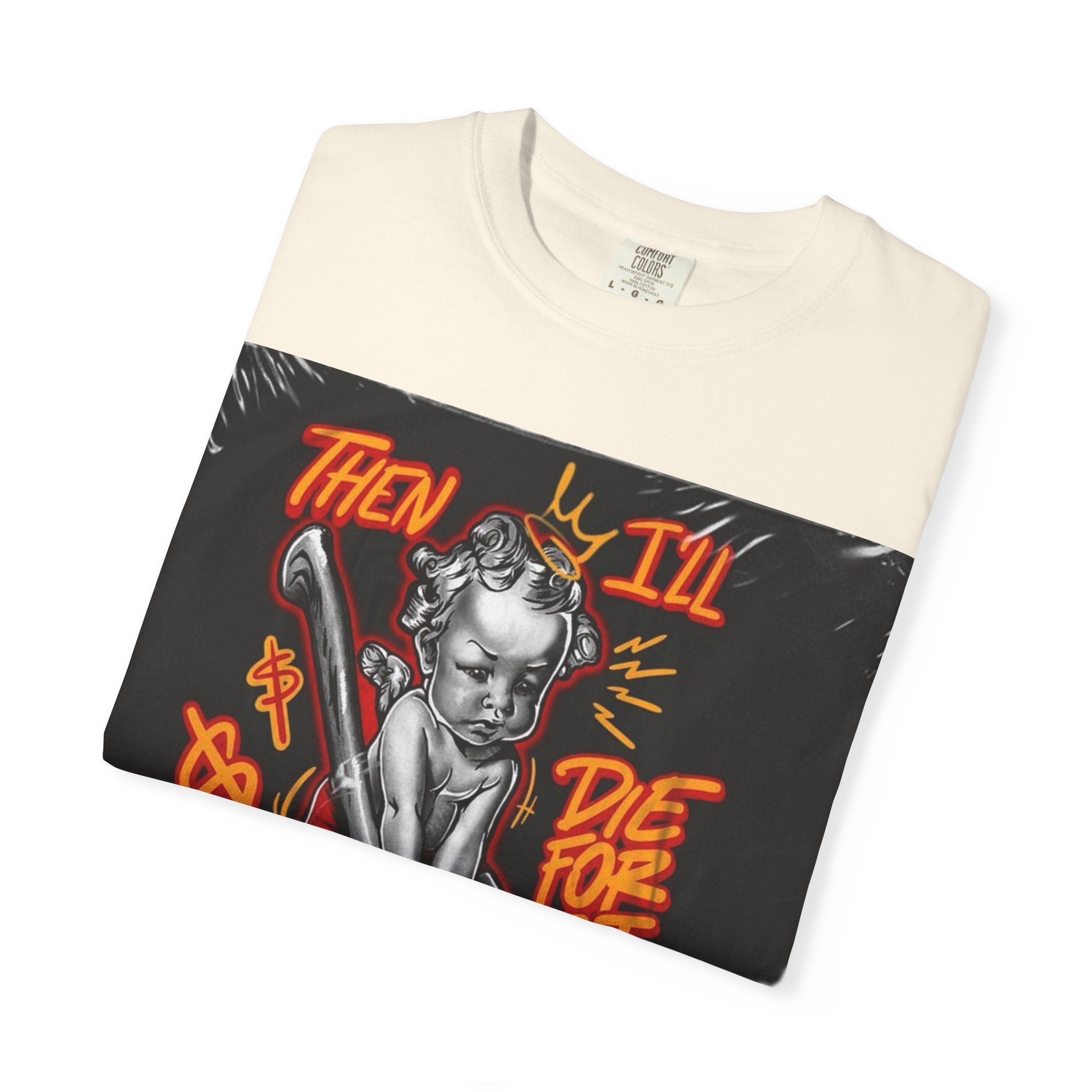 Graphic T-Shirt — "Then I'll Die For It" Muscle Car Pinup Street Art Design