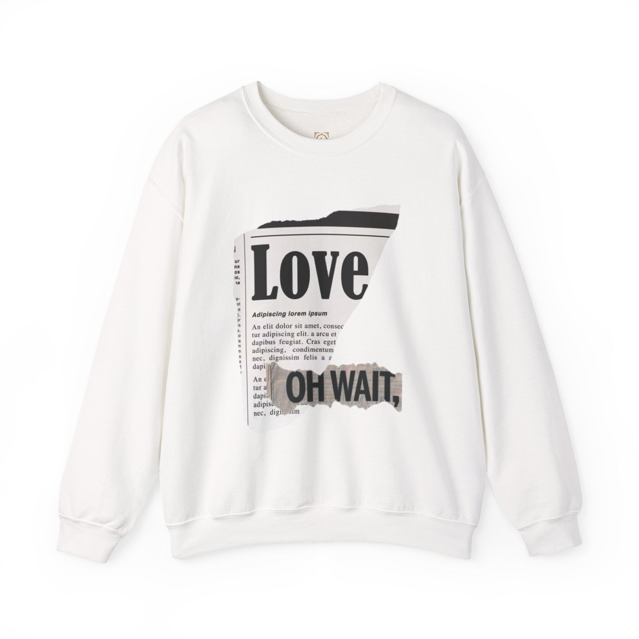 Crewneck Sweatshirt — 'Love' Newspaper Graphic with 'Oh Wait,' Text