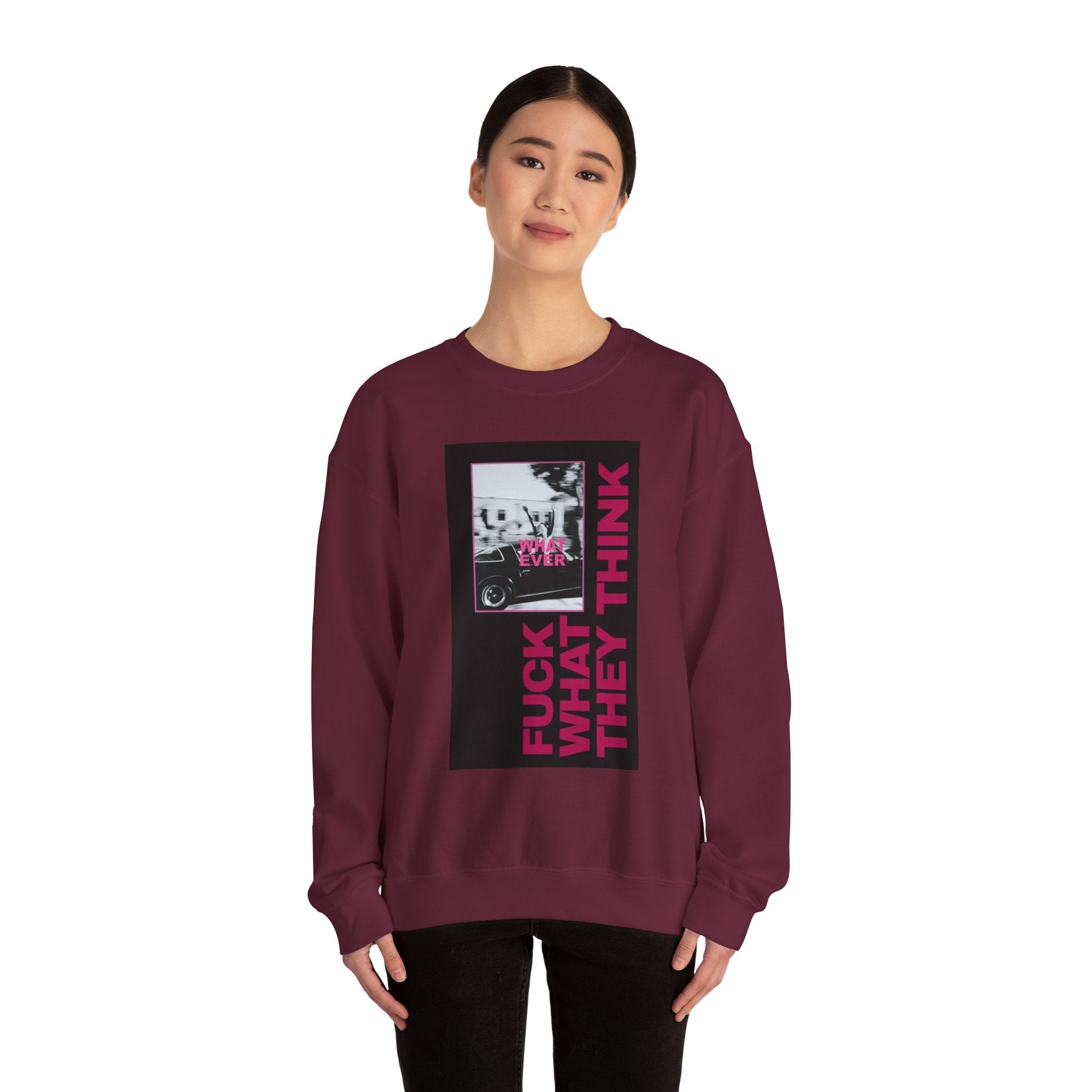 Crewneck Sweatshirt — 'Fuck What They Think' Bold Graphic Crewneck (Legaciess Back Logo)