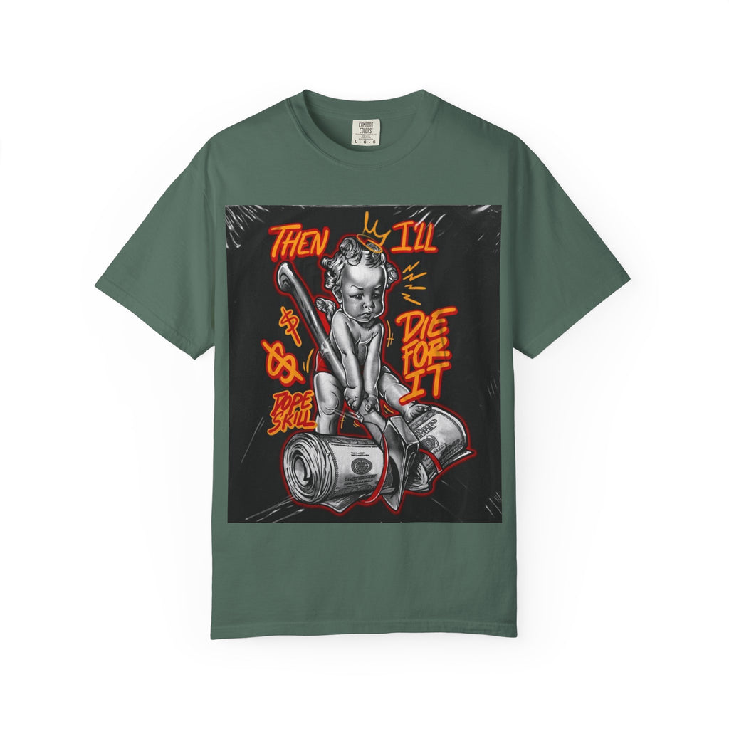 Graphic T-Shirt — "Then I'll Die For It" Muscle Car Pinup Street Art Design