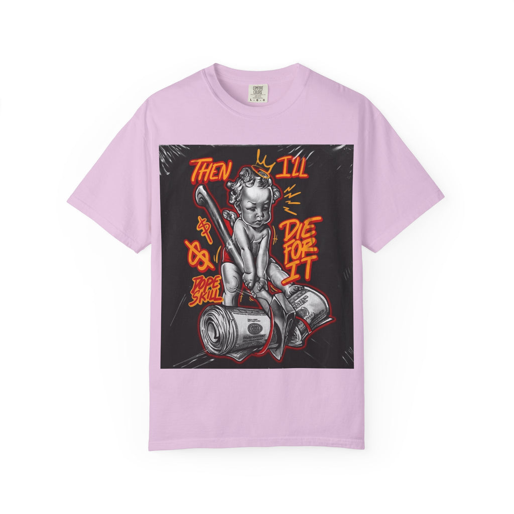Graphic T-Shirt — "Then I'll Die For It" Muscle Car Pinup Street Art Design