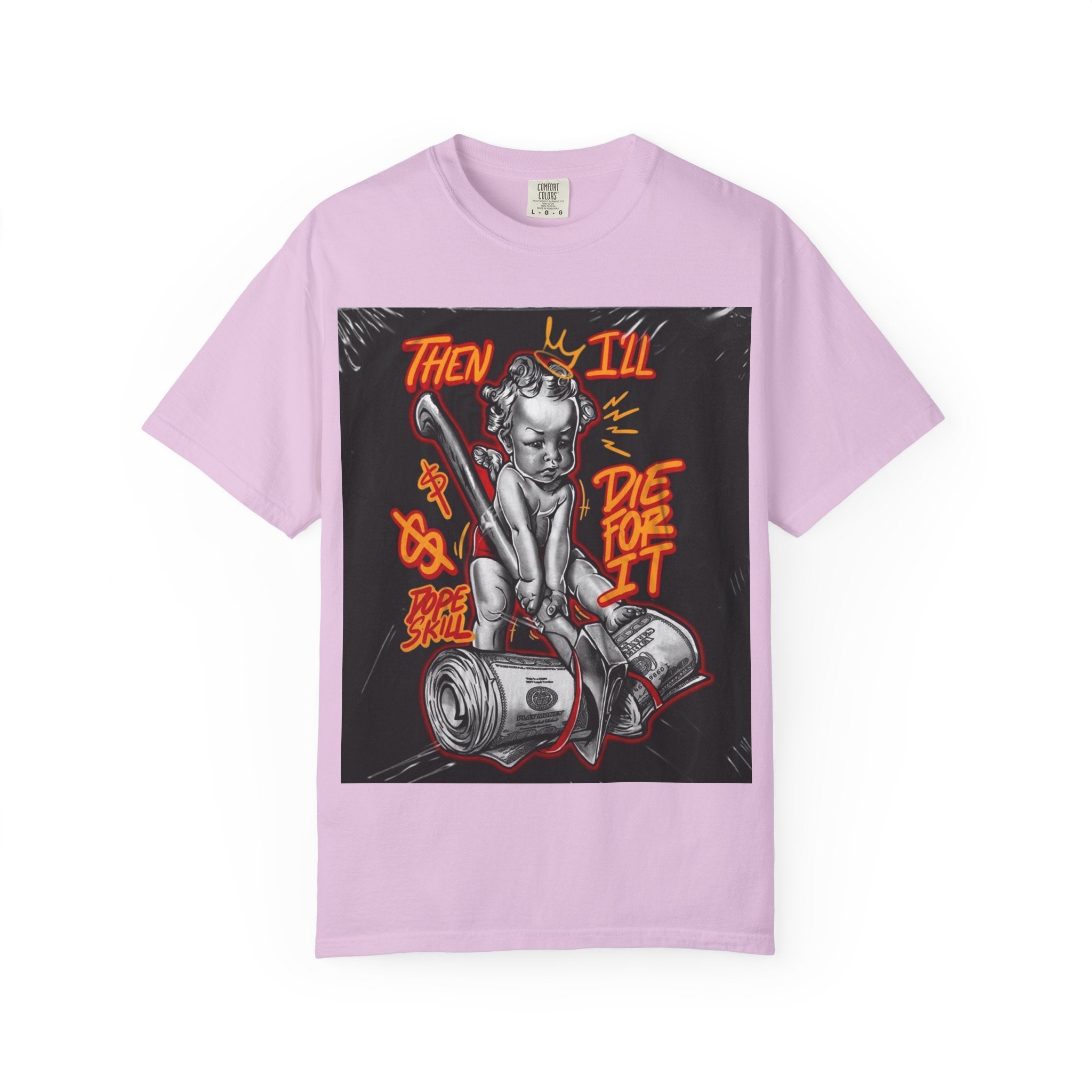 Graphic T-Shirt — "Then I'll Die For It" Muscle Car Pinup Street Art Design