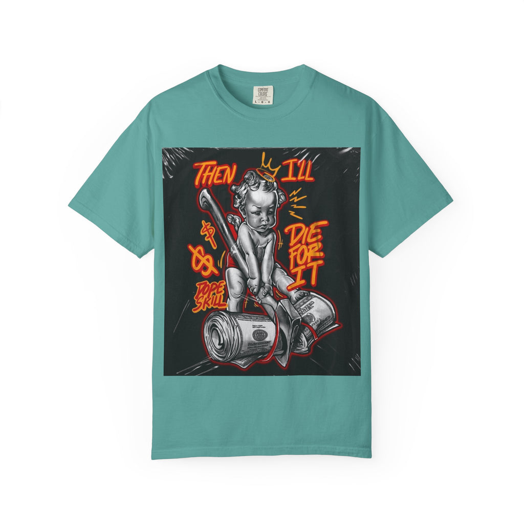 Graphic T-Shirt — "Then I'll Die For It" Muscle Car Pinup Street Art Design