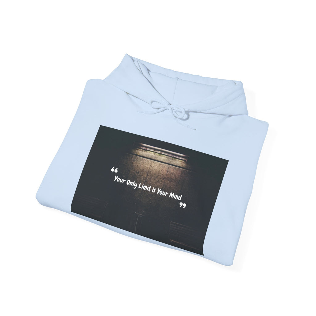 Hoodie — “Your Only Limit Is Your Mind” Inspirational Quote Pullover