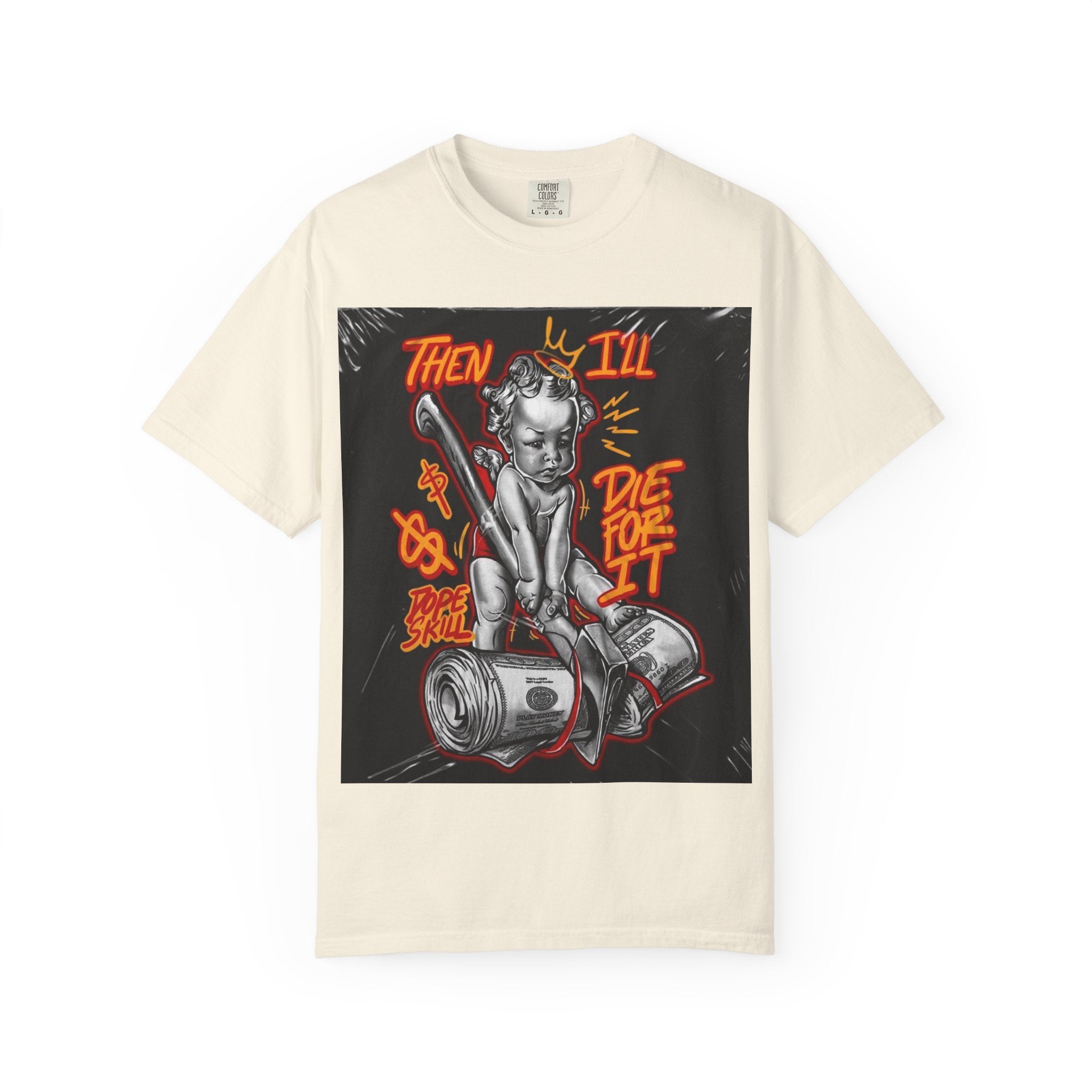 Graphic T-Shirt — "Then I'll Die For It" Muscle Car Pinup Street Art Design