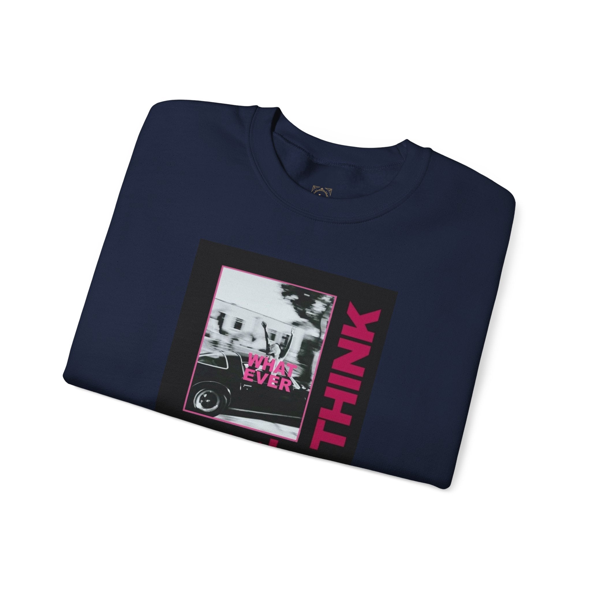 Crewneck Sweatshirt — 'Fuck What They Think' Bold Graphic Crewneck (Legaciess Back Logo)