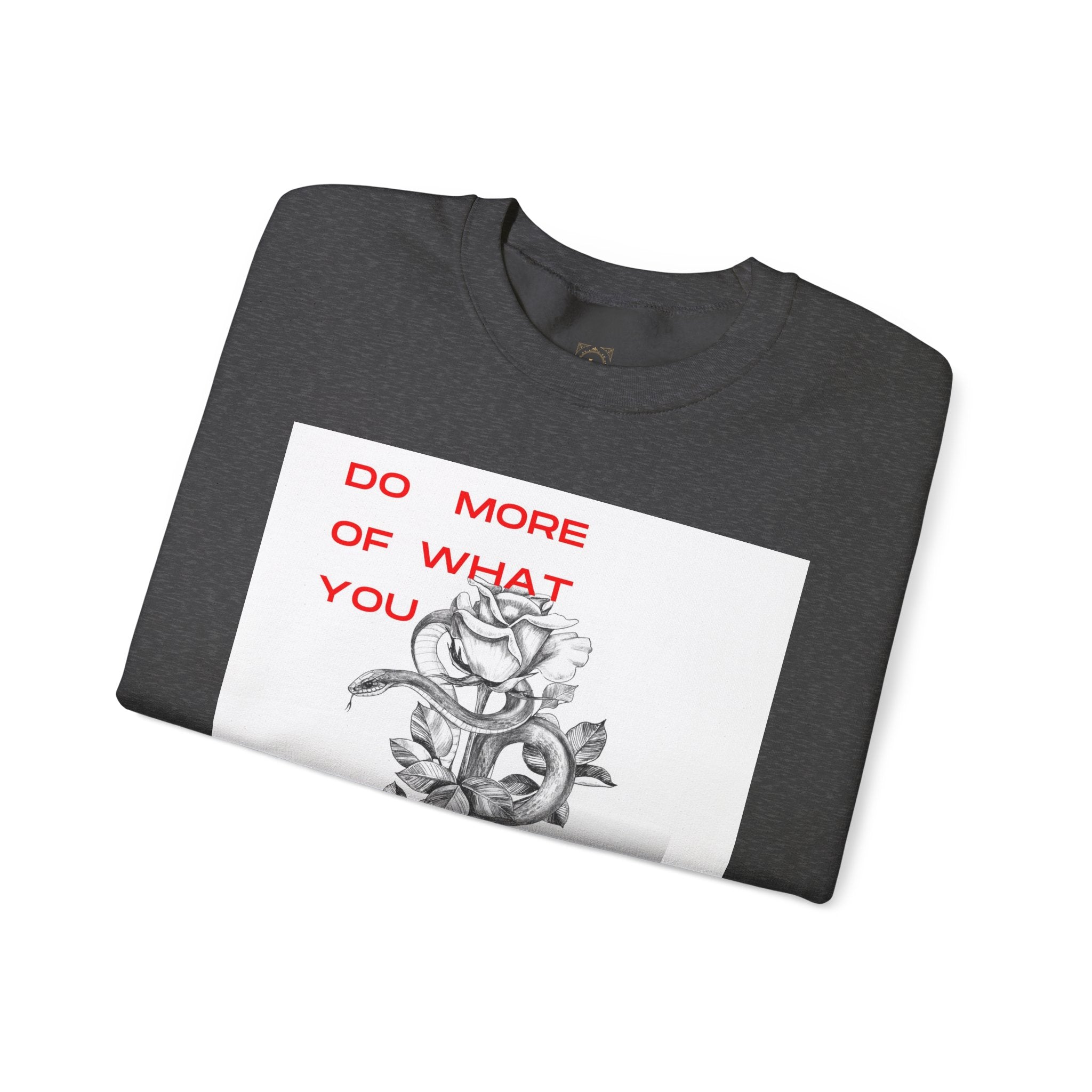 Crewneck Sweatshirt — "Do More of What You Love" Floral Graphic