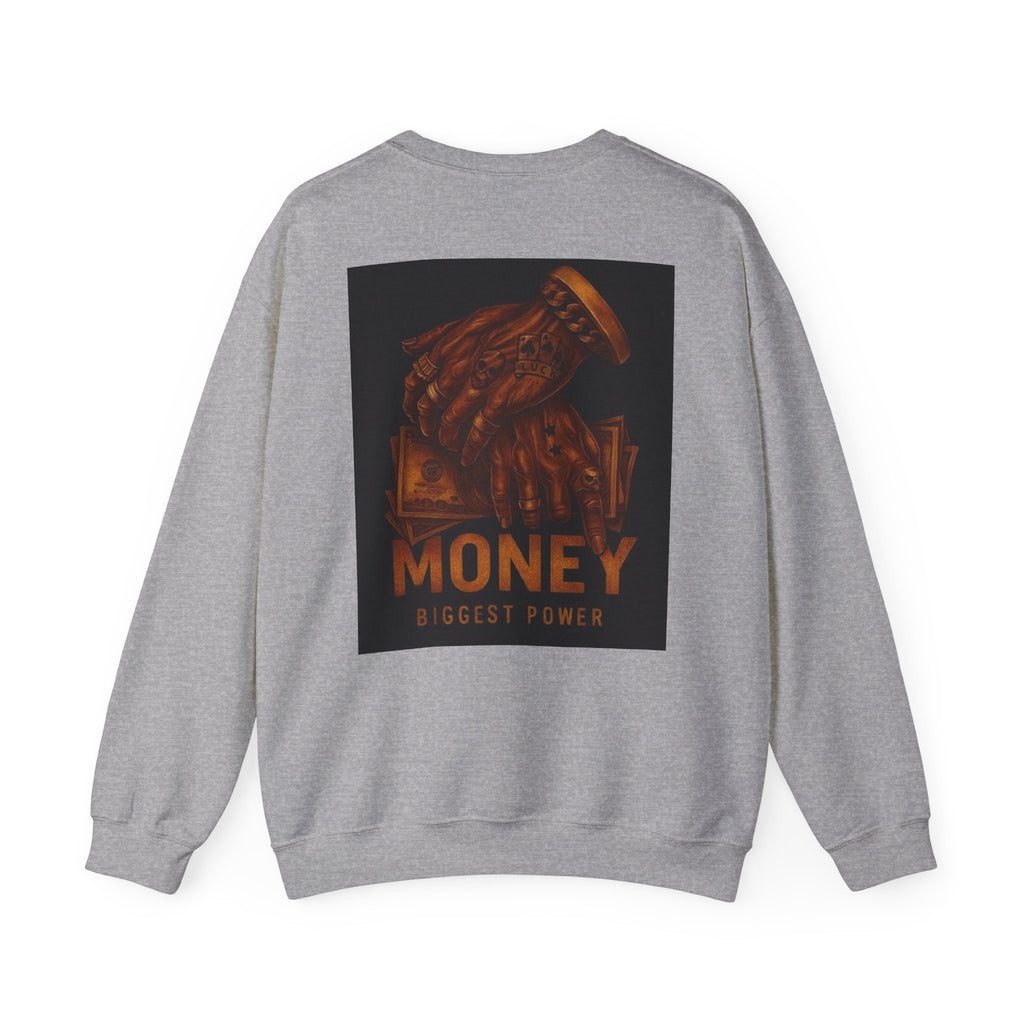 Crewneck Sweatshirt — 'Money Biggest Power' Graphic Pullover