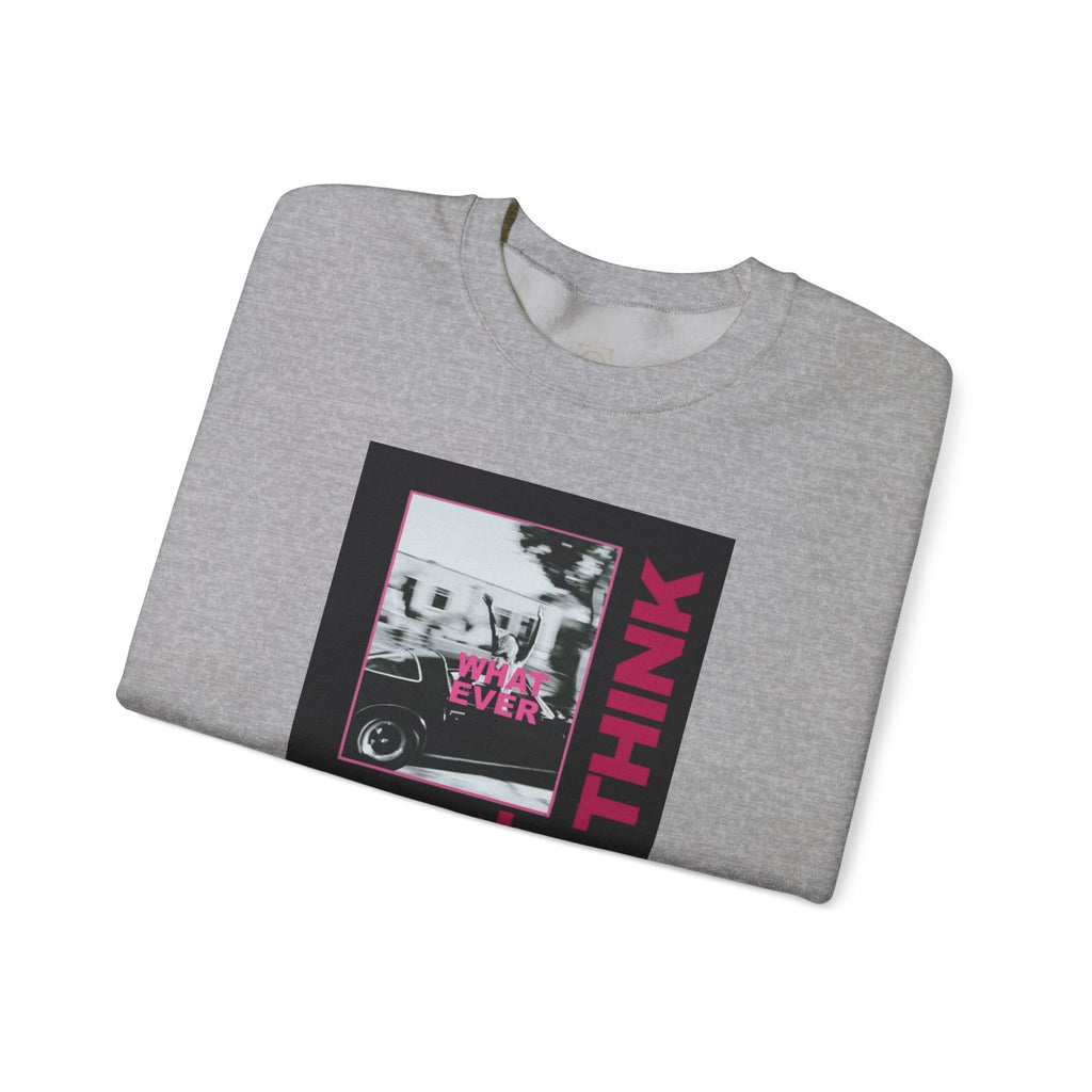 Crewneck Sweatshirt — 'Fuck What They Think' Bold Graphic Crewneck (Legaciess Back Logo)