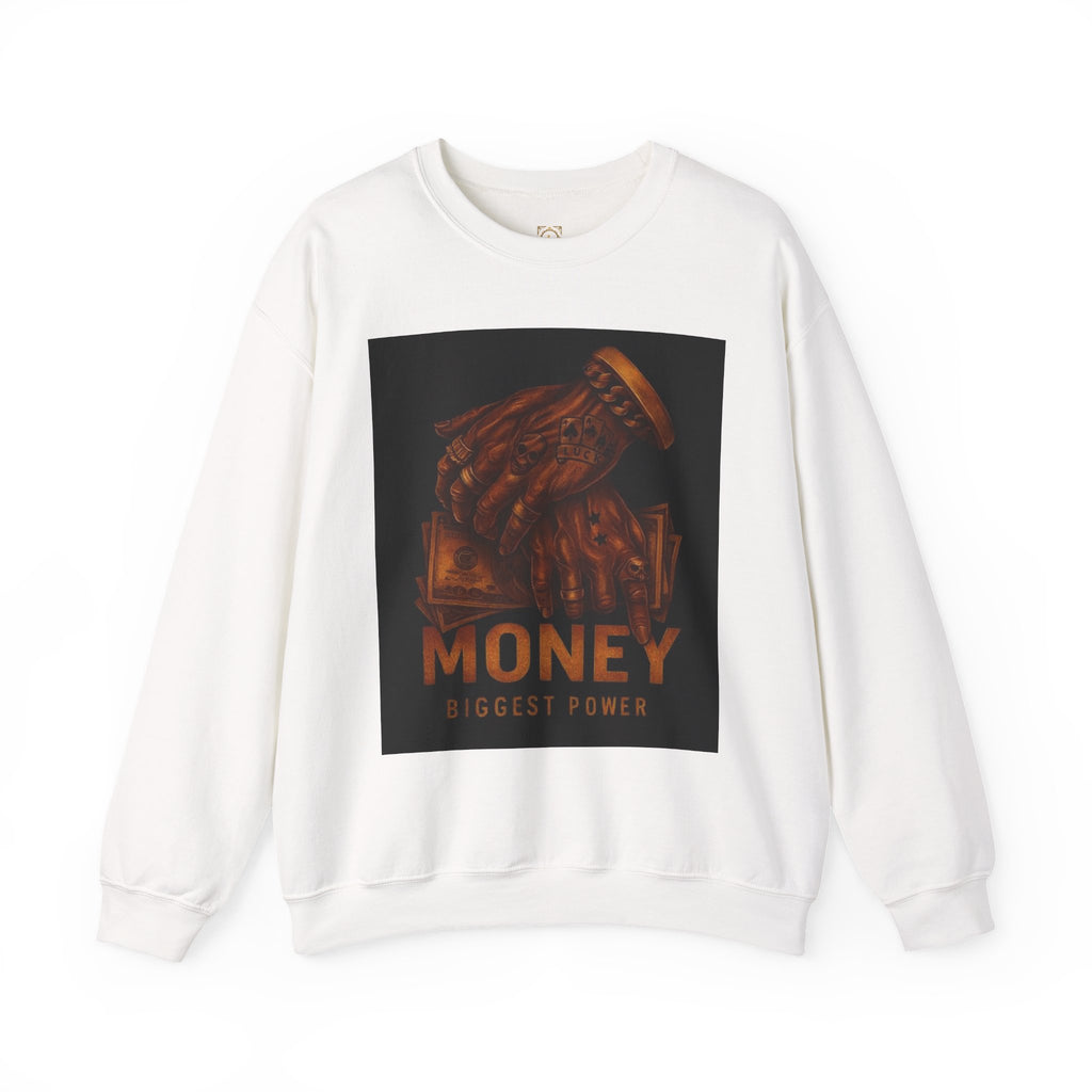Crewneck Sweatshirt — 'Money Biggest Power' Graphic Pullover