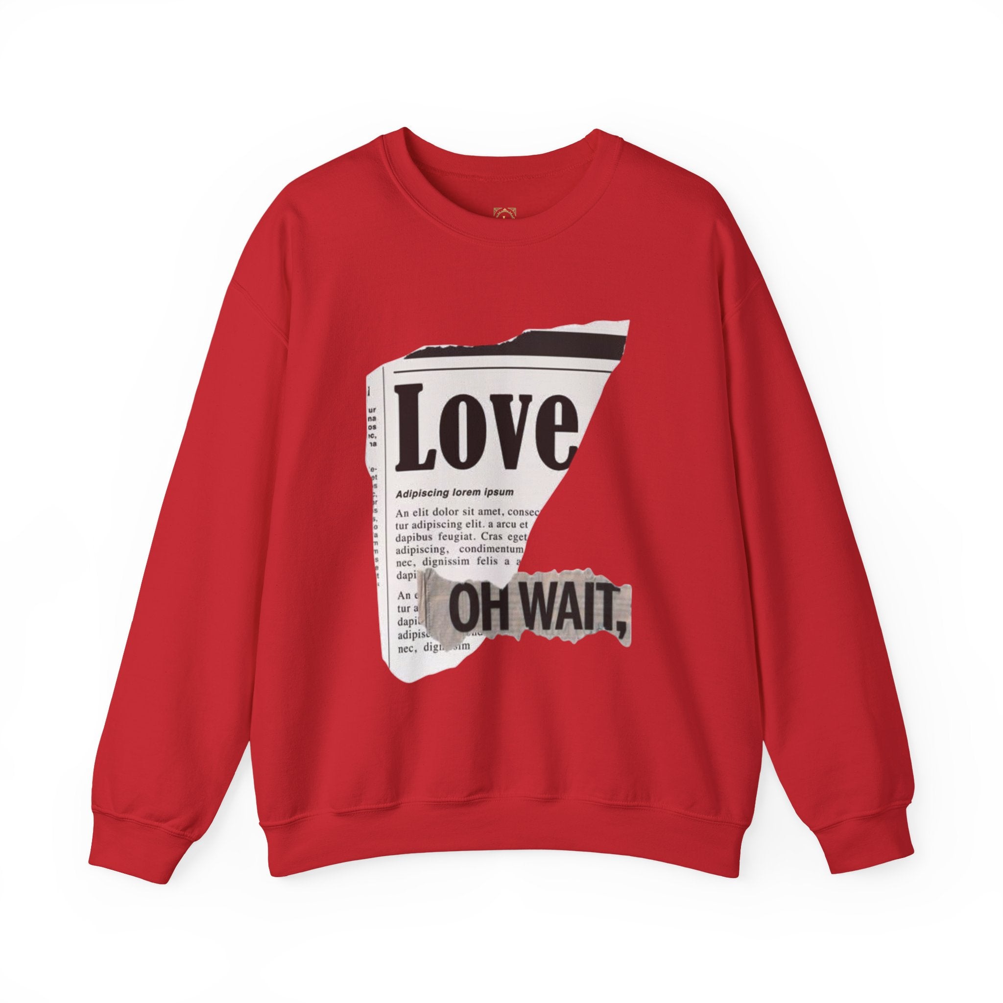 Crewneck Sweatshirt — 'Love' Newspaper Graphic with 'Oh Wait,' Text