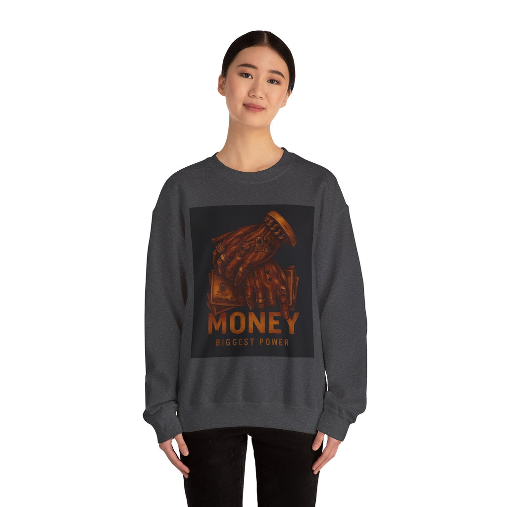 Crewneck Sweatshirt — 'Money Biggest Power' Graphic Pullover