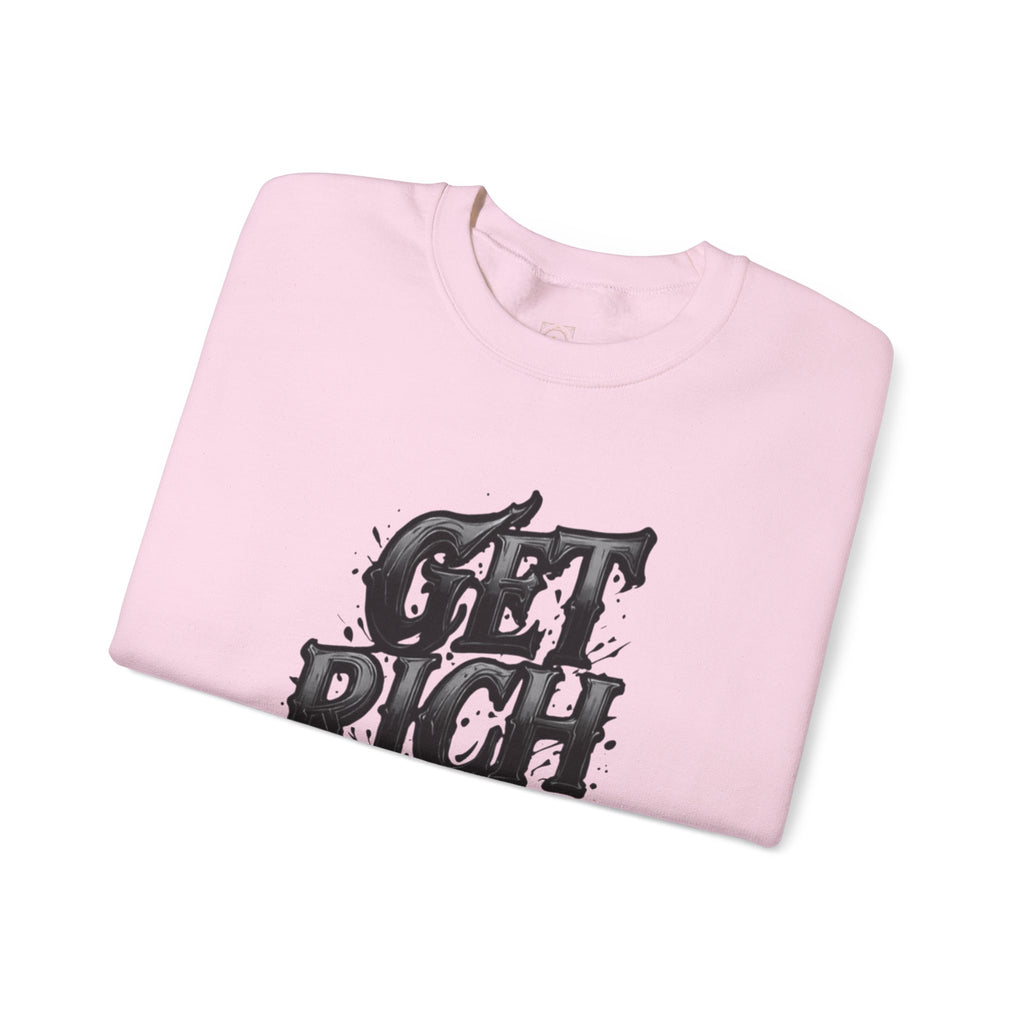 Crewneck Sweatshirt — "Get Rich or Die Tryin'" Graphic Crew with Back Legacy Emblem