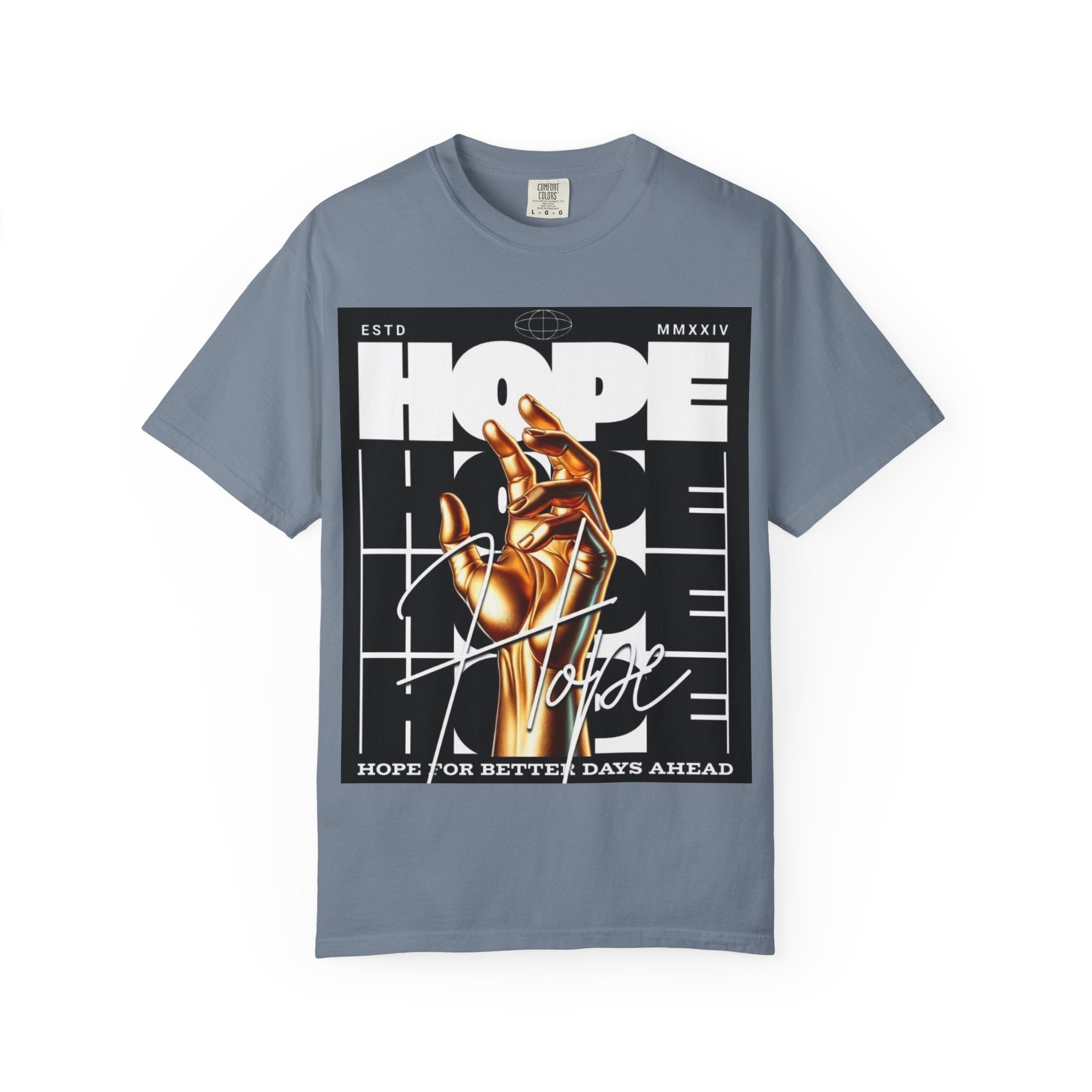 Hope Vibe Graphic T-Shirt — 'Hope for Better Days Ahead' Chest Print with Gold Hand & Back 'Legaciess' Logo