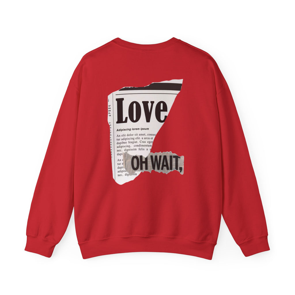 Crewneck Sweatshirt — 'Love' Newspaper Graphic with 'Oh Wait,' Text