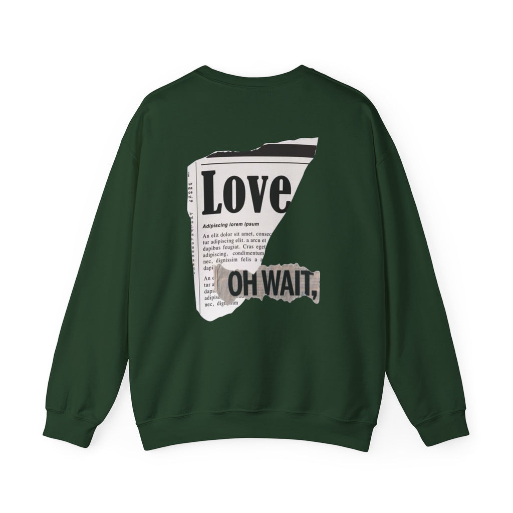 Crewneck Sweatshirt — 'Love' Newspaper Graphic with 'Oh Wait,' Text