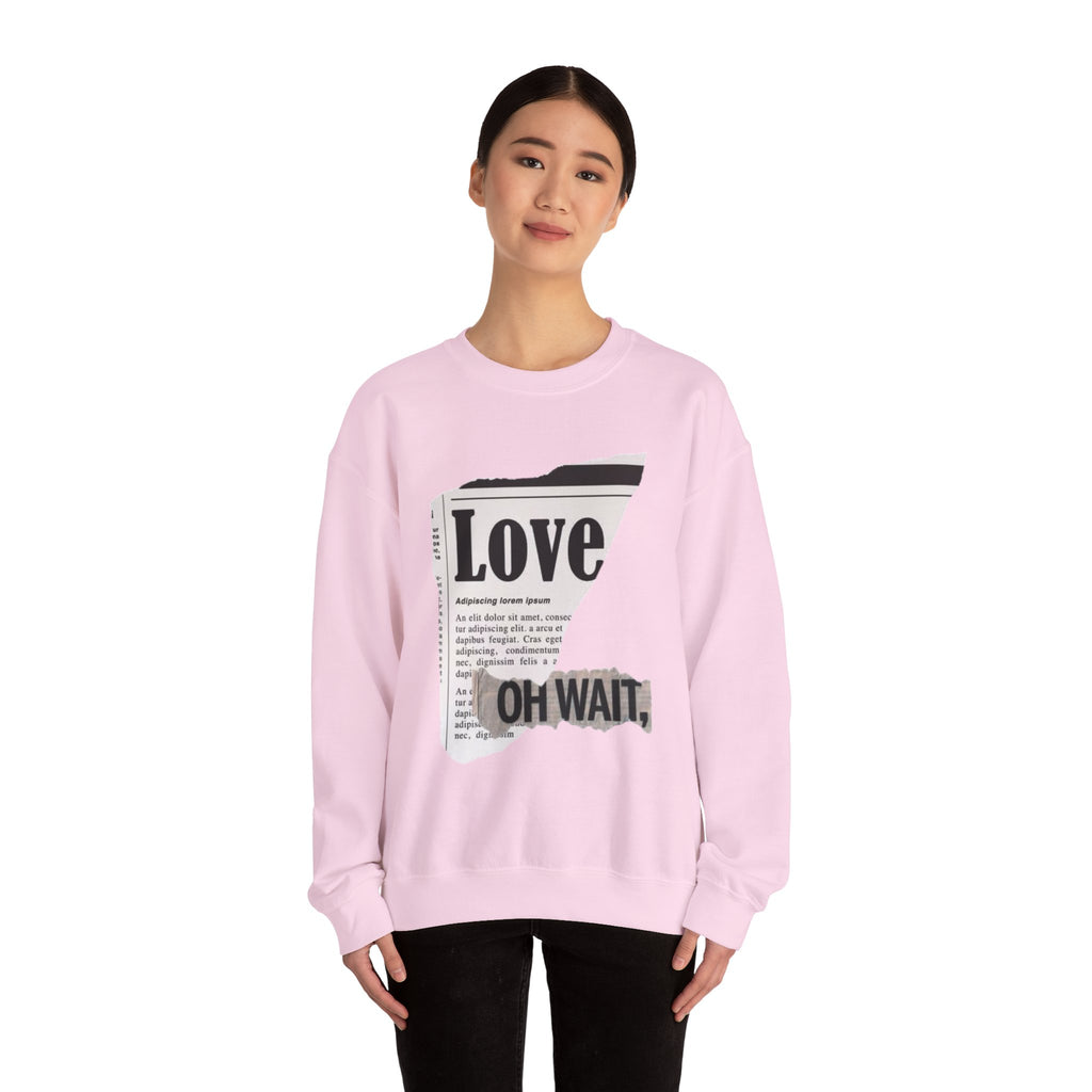 Crewneck Sweatshirt — 'Love' Newspaper Graphic with 'Oh Wait,' Text