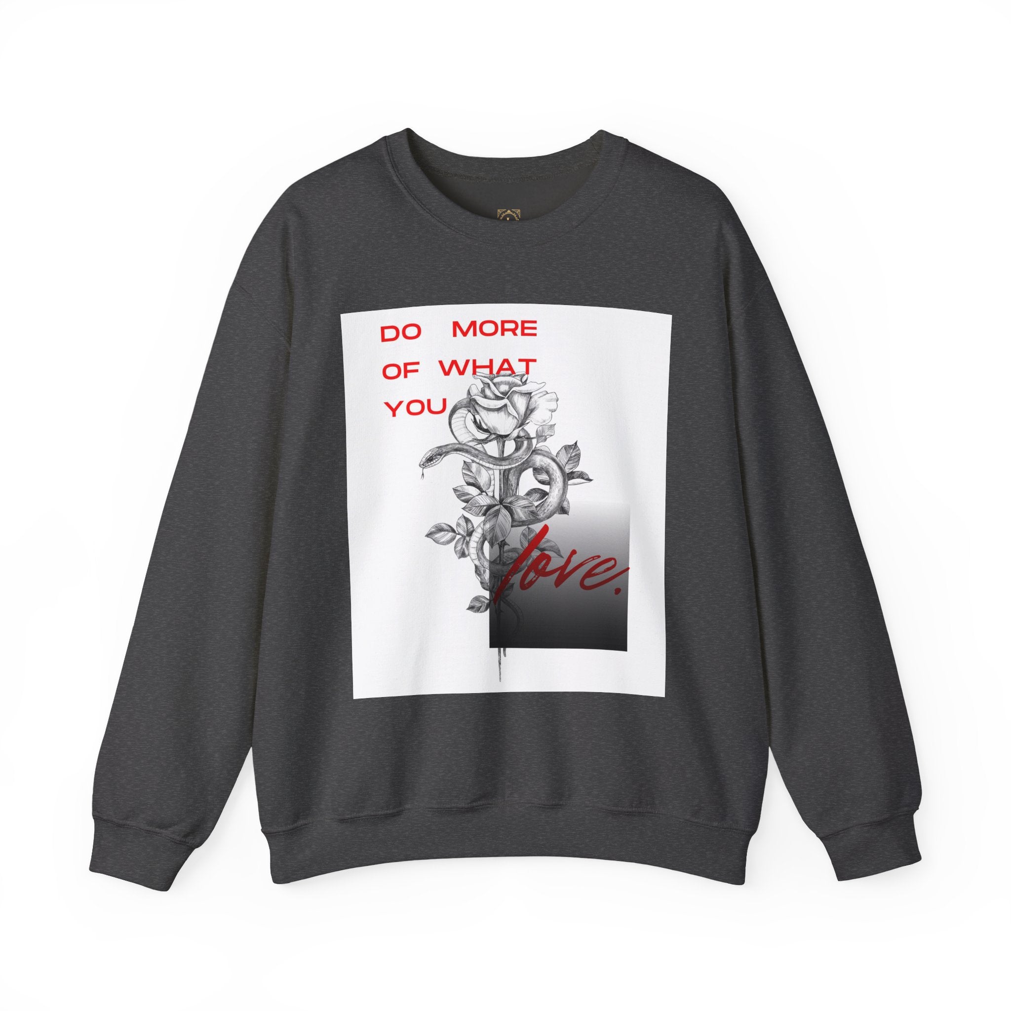 Crewneck Sweatshirt — "Do More of What You Love" Floral Graphic