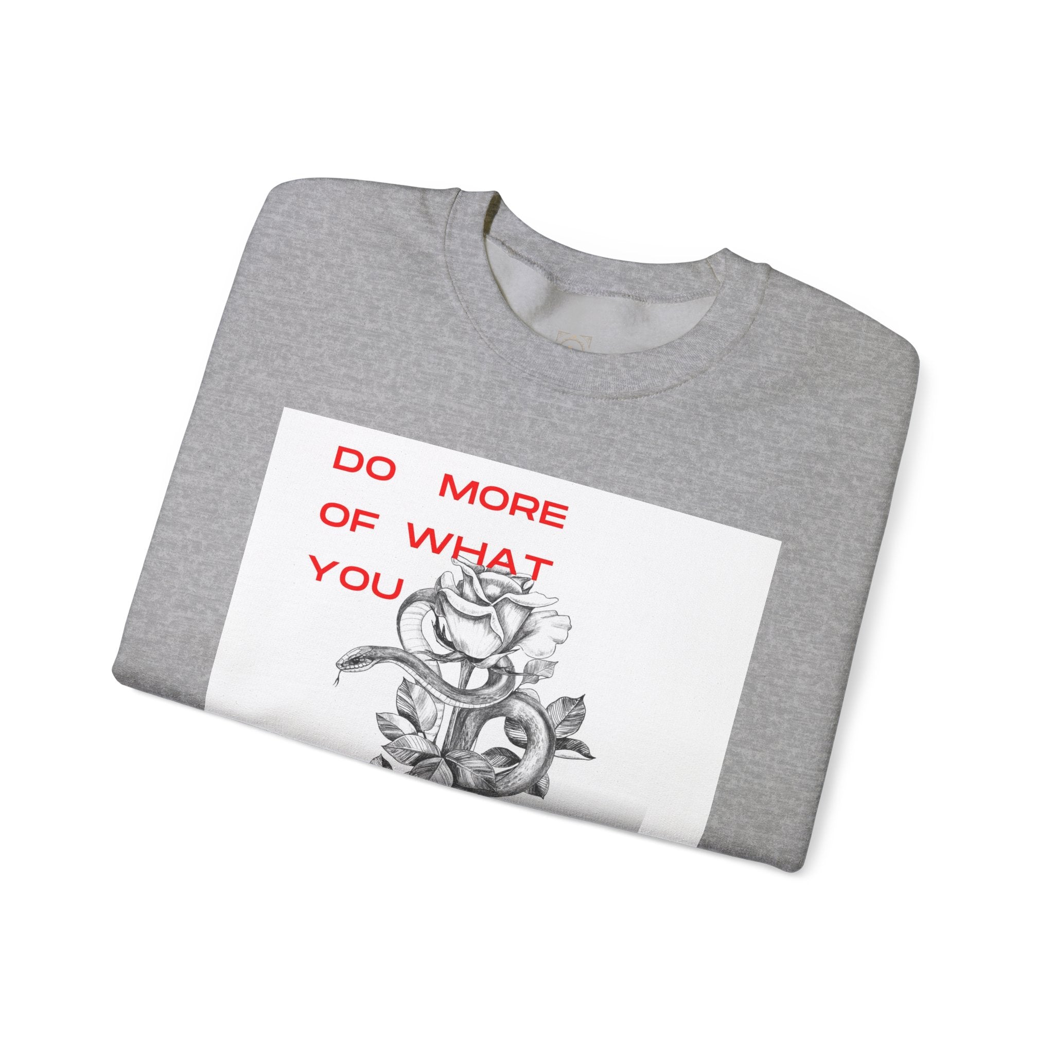 Crewneck Sweatshirt — "Do More of What You Love" Floral Graphic