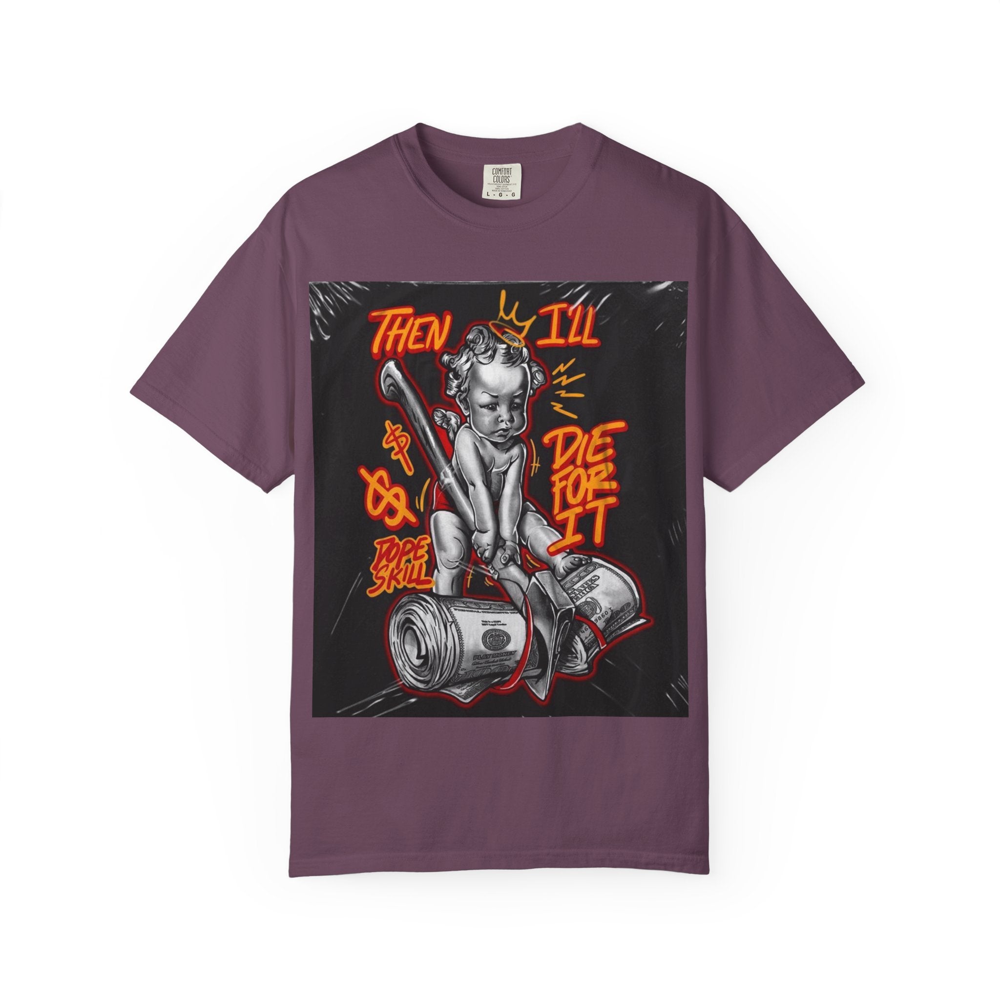 Graphic T-Shirt — "Then I'll Die For It" Muscle Car Pinup Street Art Design